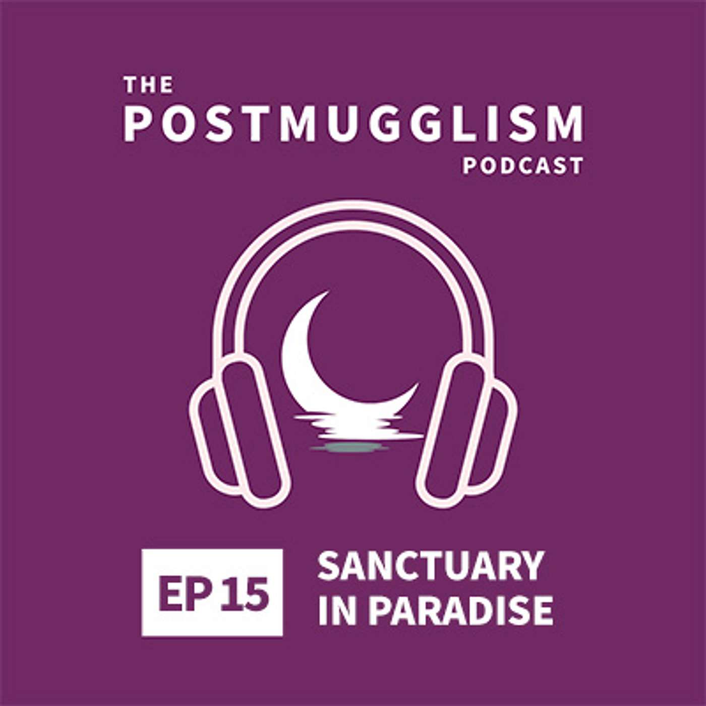 The Postmugglism Podcast