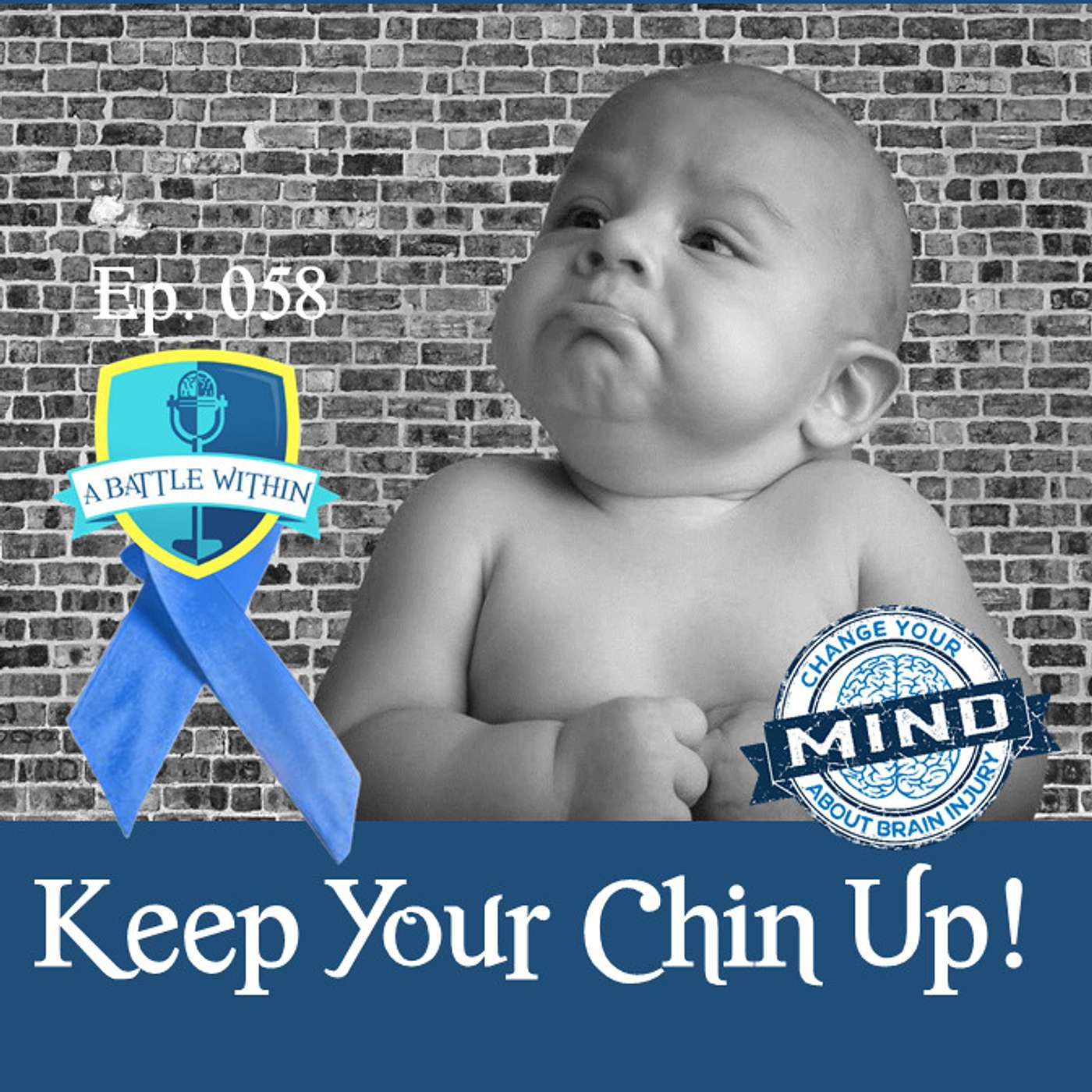 058: Keep Your Chin Up!