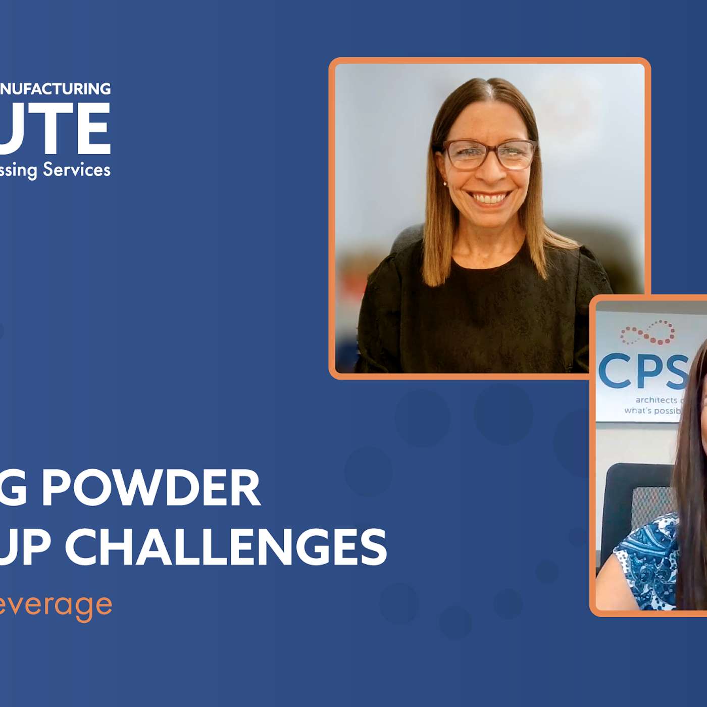 CPS Toll Manufacturing Minute: Solving Powder Scale-Up Challenges in Food & Beverage