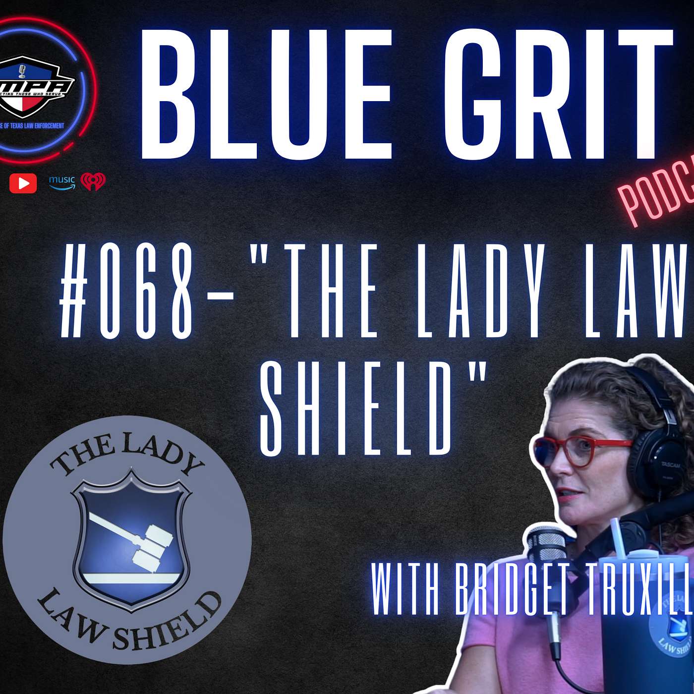 Blue Grit Podcast: The Voice of Texas Law Enforcement
