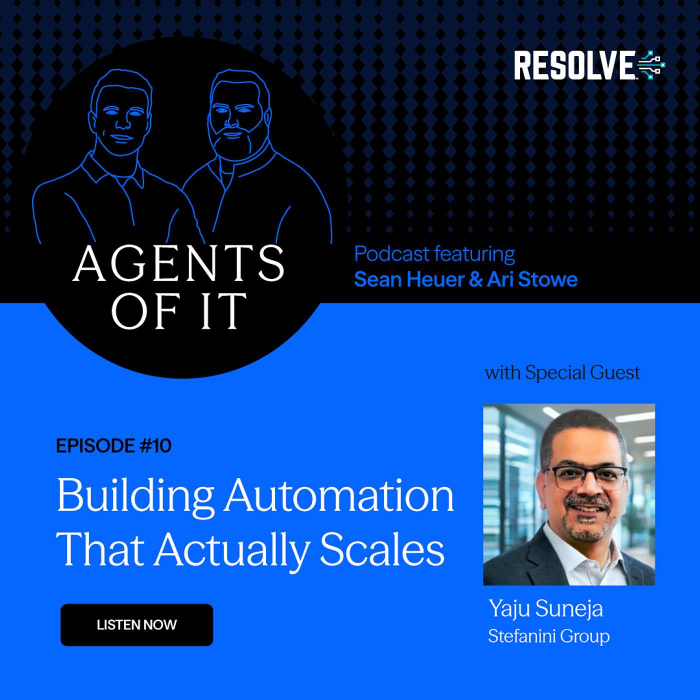 Agents of IT - Episode 10 - Yaju Suneja at Stefanini Group: Building Automation That Actually Scales Agents of IT - Episode 10 - Yaju Suneja at Stefanini Group: Building Automation That Actually Scales