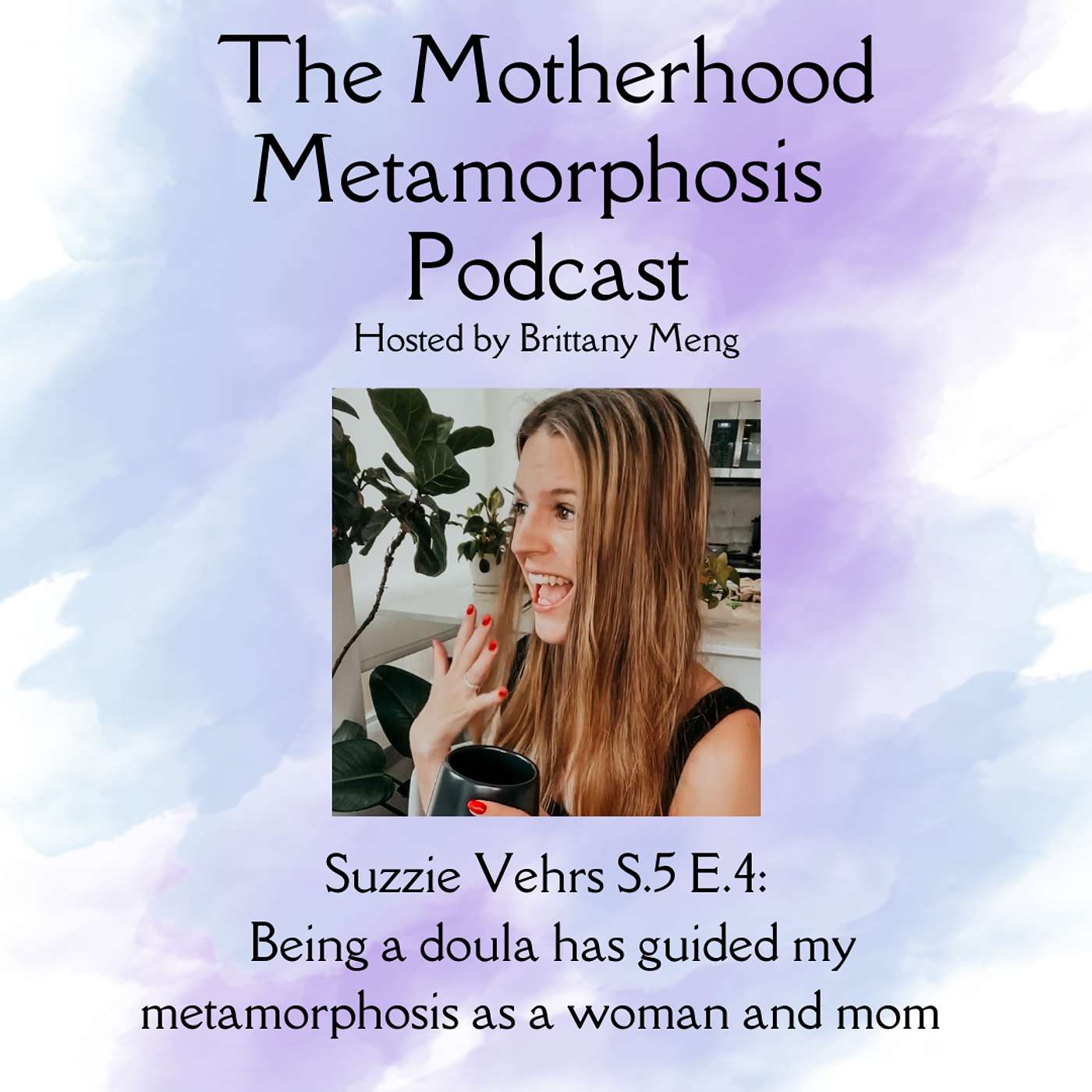 Suzzie Vehrs: Being a doula has guided my metamorphosis as a woman and mom