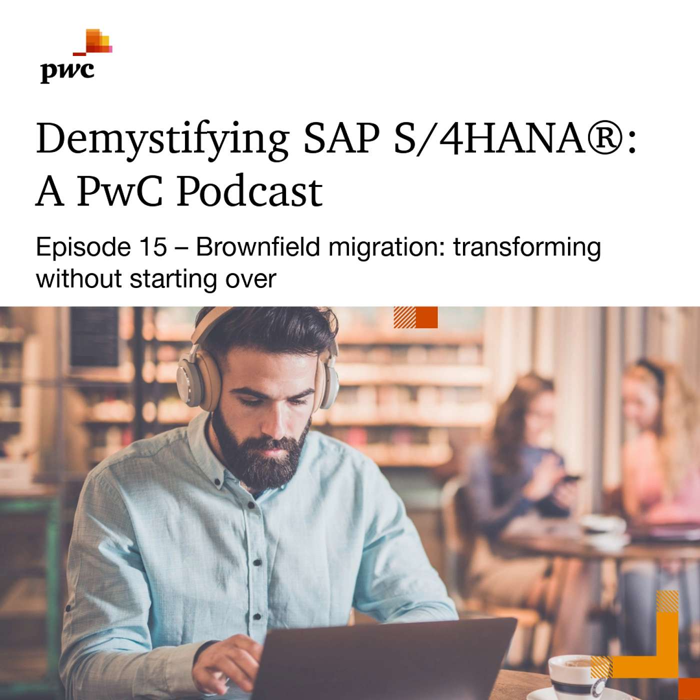 15: Brownfield migration: transforming without starting over