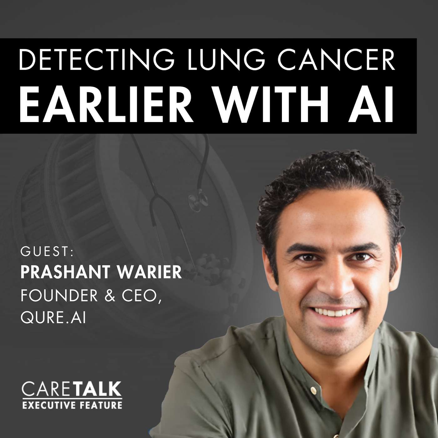 Detecting Lung Cancer Earlier With AI w/ Prashant Warier, Founder & CEO, Qure.ai