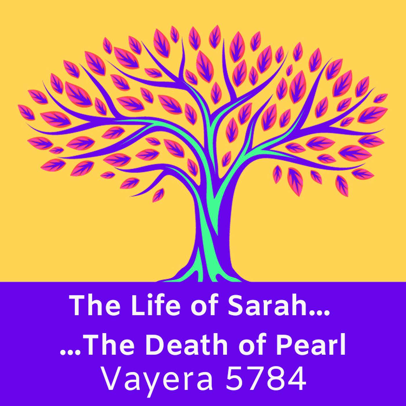 The Life of Sarah...The Death of Pearl