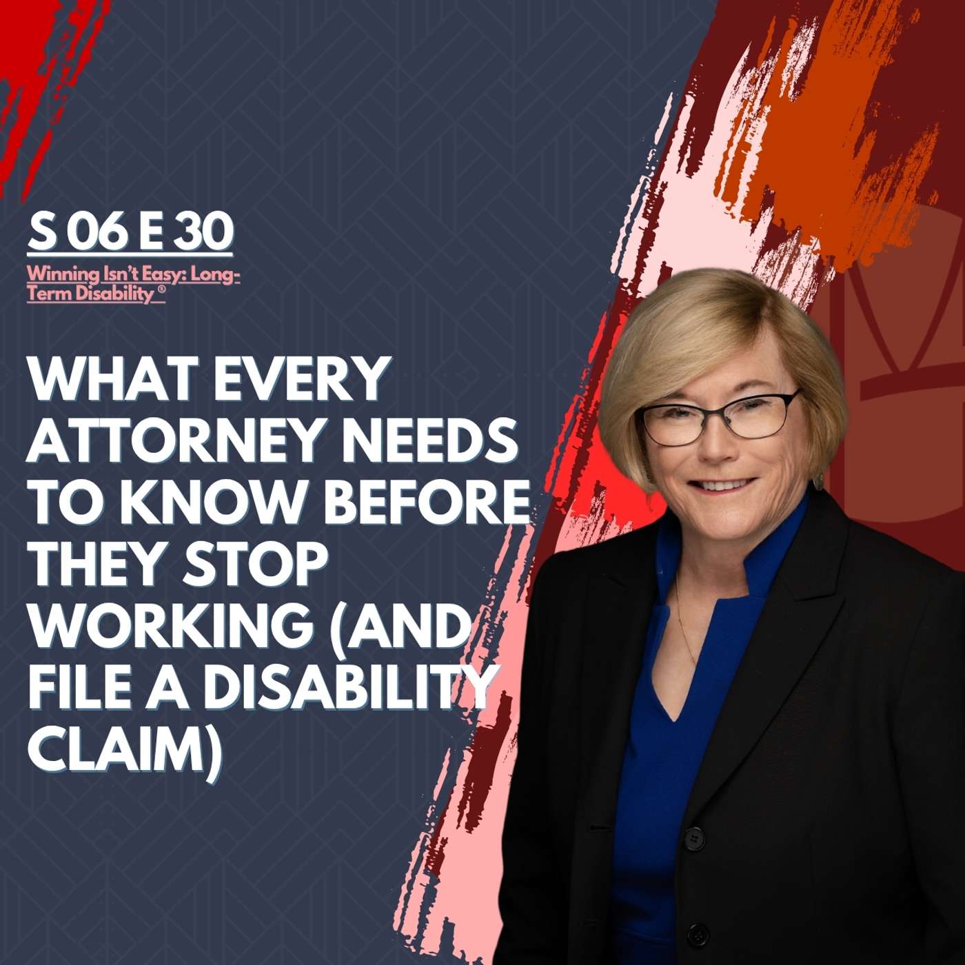 What Every Attorney Needs to Know Before They Stop Working (and File a Disability Claim) episode artwork