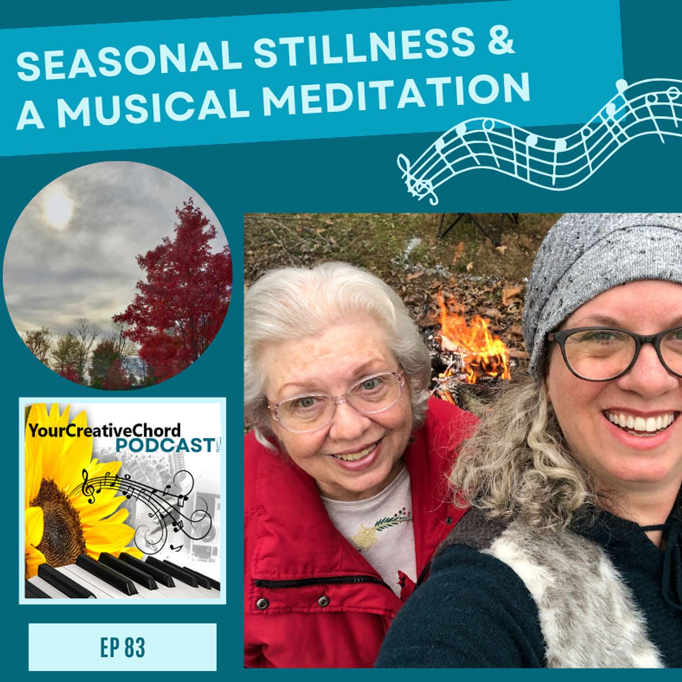 Seasonal Stillness & A Musical Meditation | Your Creative Chord Podcast Ep 83