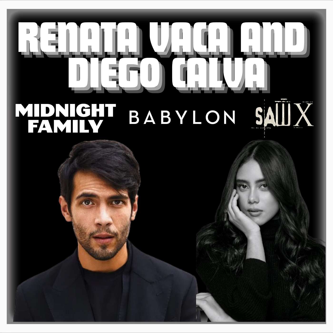cover of episode Episode 479 | "Midnight Family", "Babylon" and Saw X" | Actors: Diego Calva and Renata Vaca |