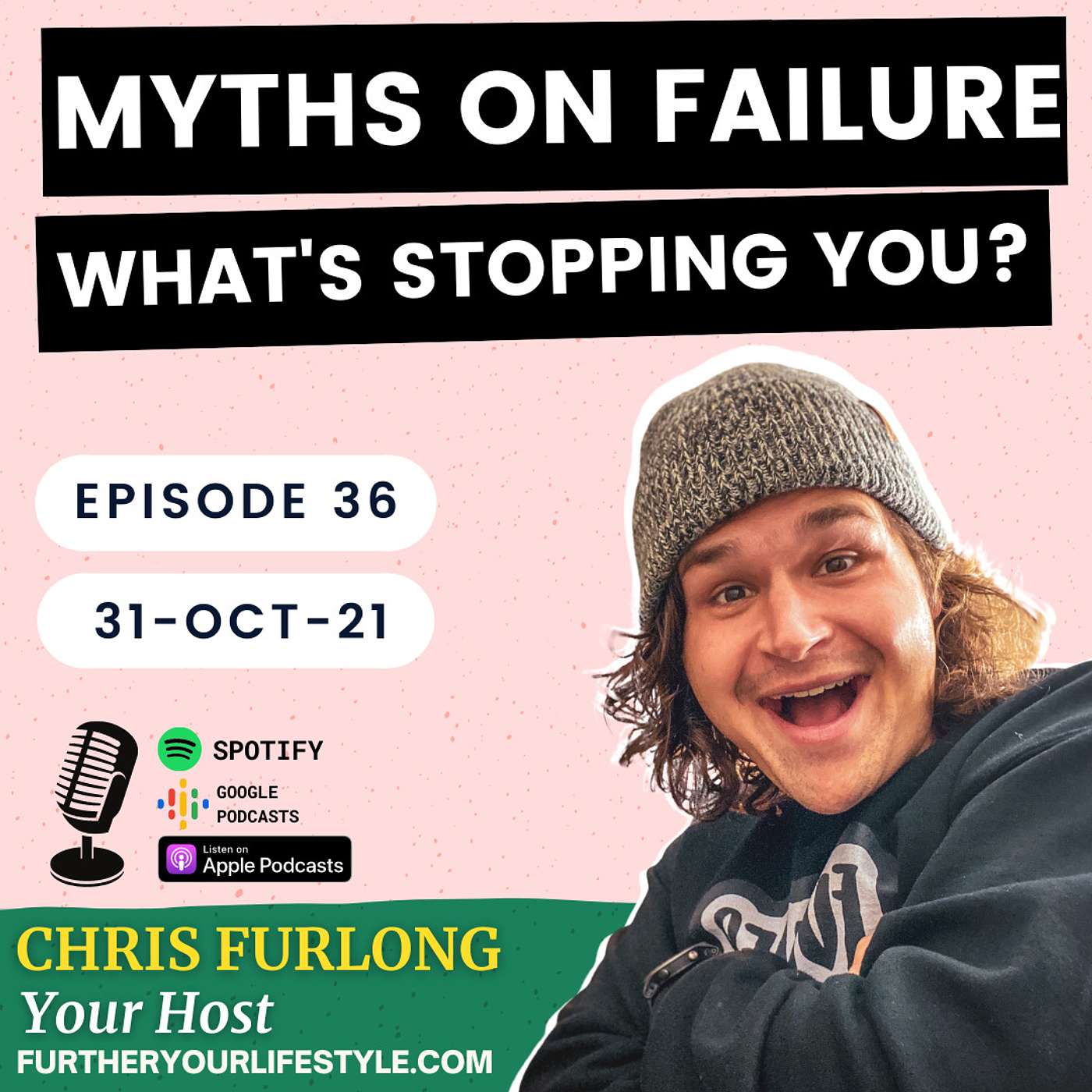 Ep.36 - MYTHS on FAILURE; Whats STOPPING YOU! | Further Your Lifestyle Podcast