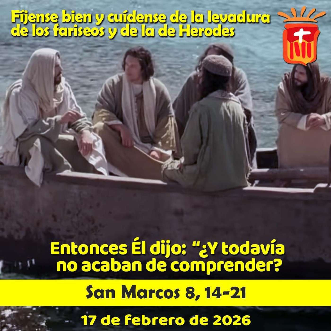 2026-02-17 San Marcos 8, 14-21: Martes VI Ordinario