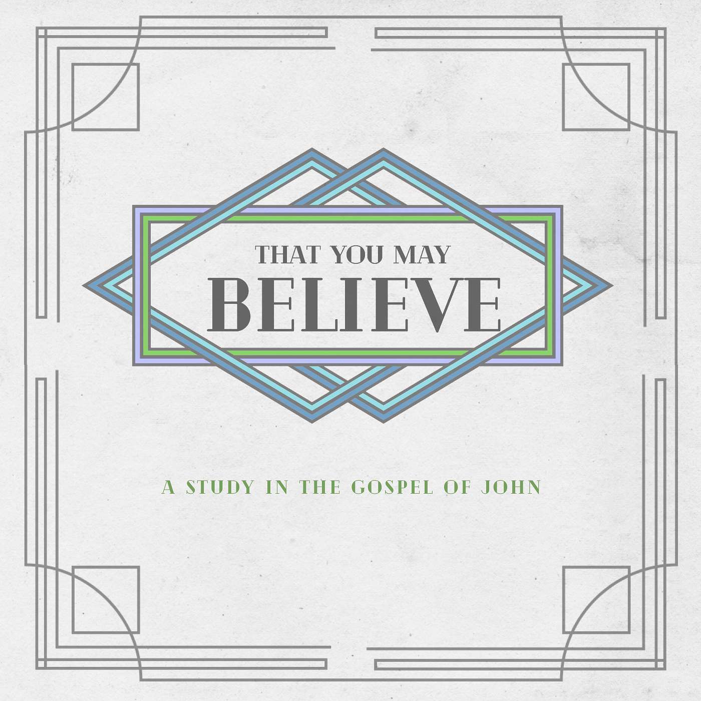 That We May Believe: John 3:31-36