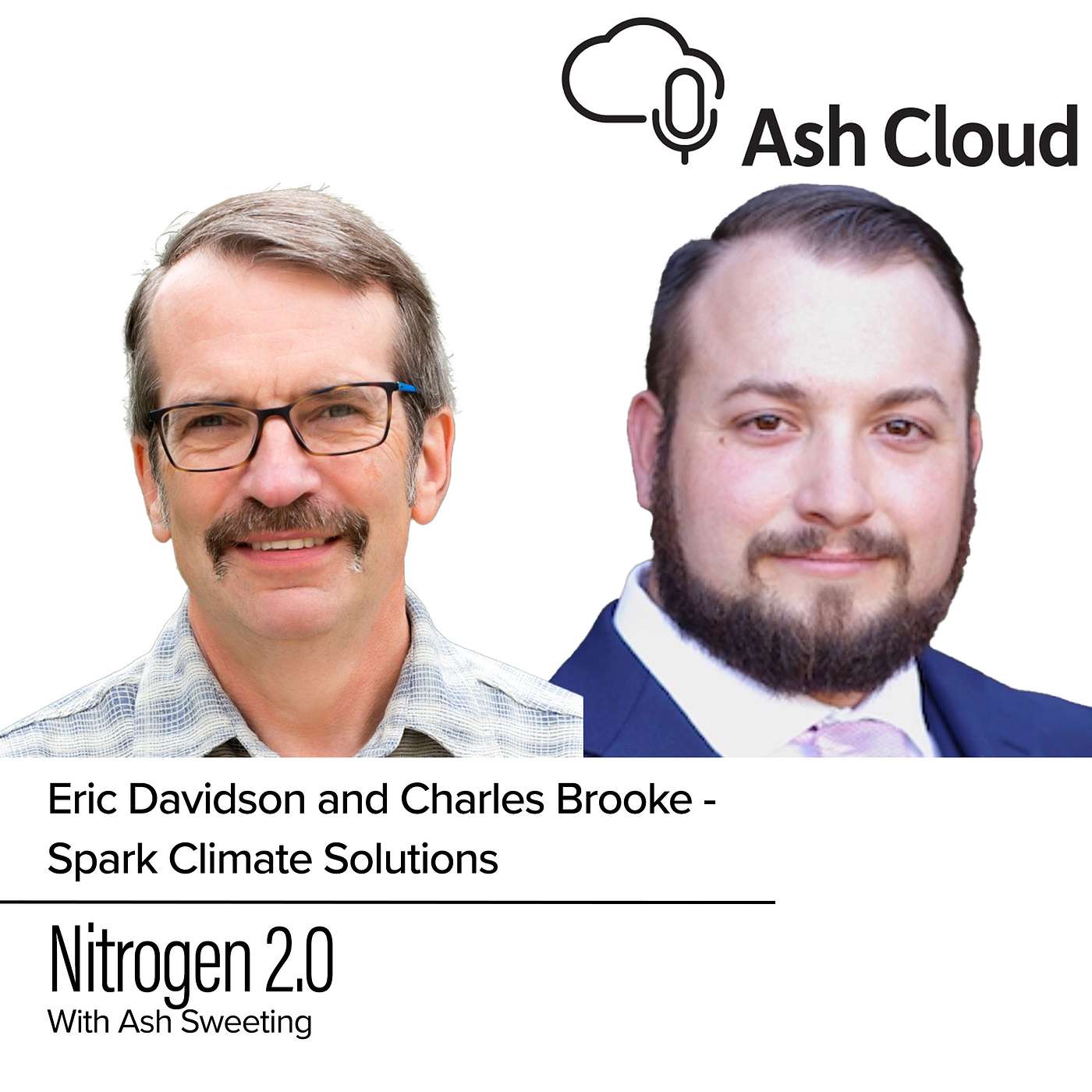 Nitrogen 2.0 with Eric Davidson University of Maryland Center for Environmental Science and Spark Climate Solutions, and Charles Brooke from Spark Climate Solutions