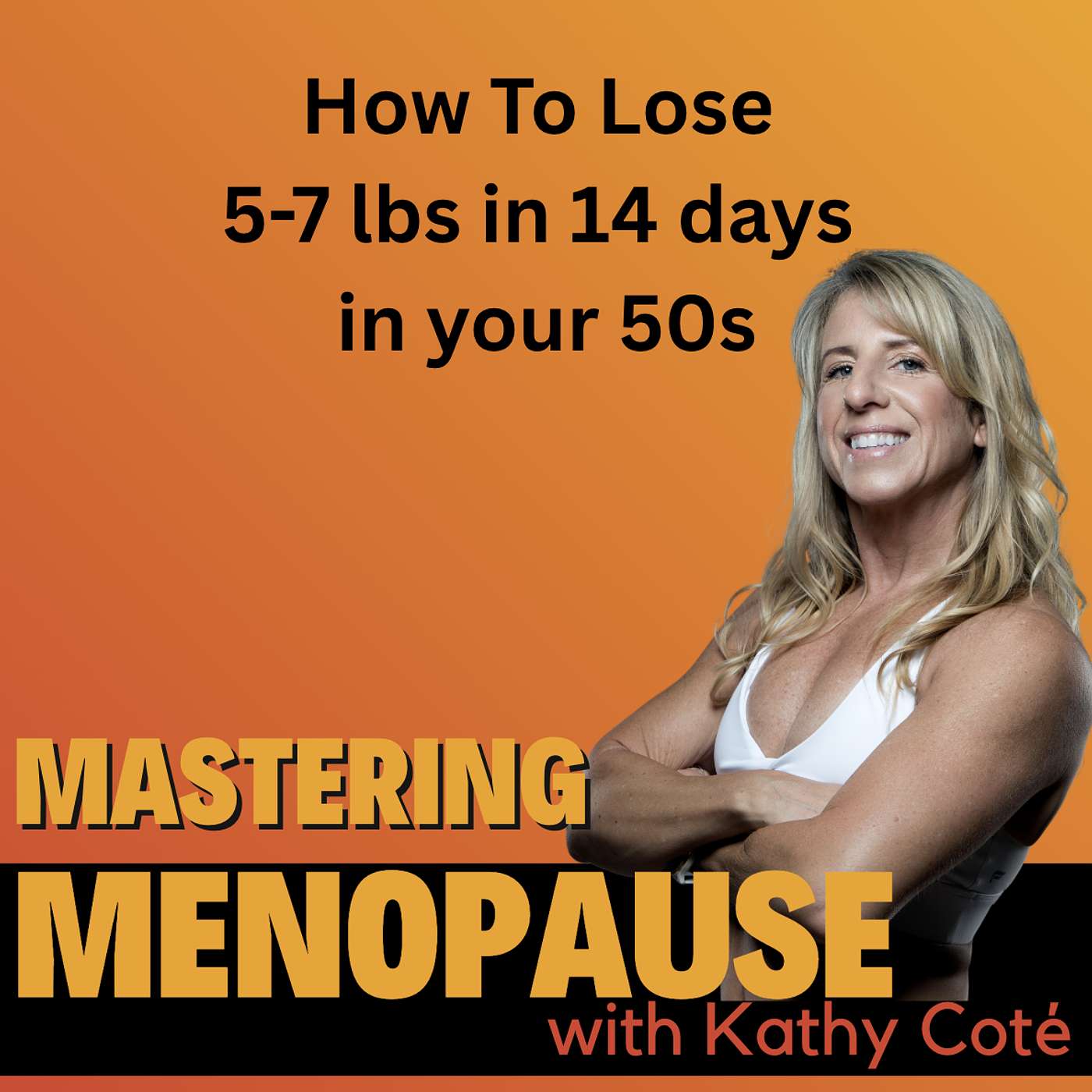 How To Lose 5-7 lbs in 14 days in your 50s
