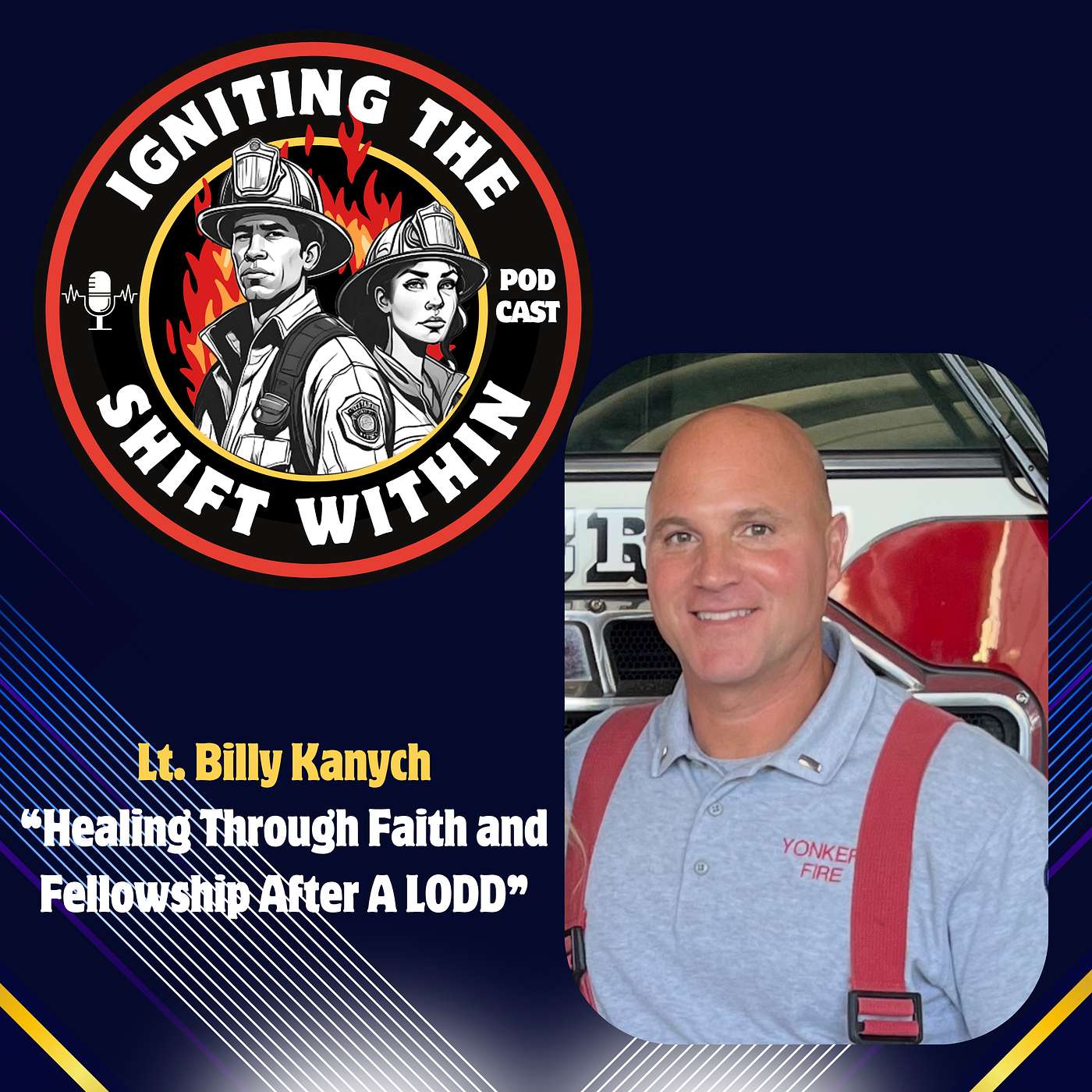 Faith, Fellowship, and Healing After Line-of-Duty Loss with Lt. Billy Kanych (Ret.)