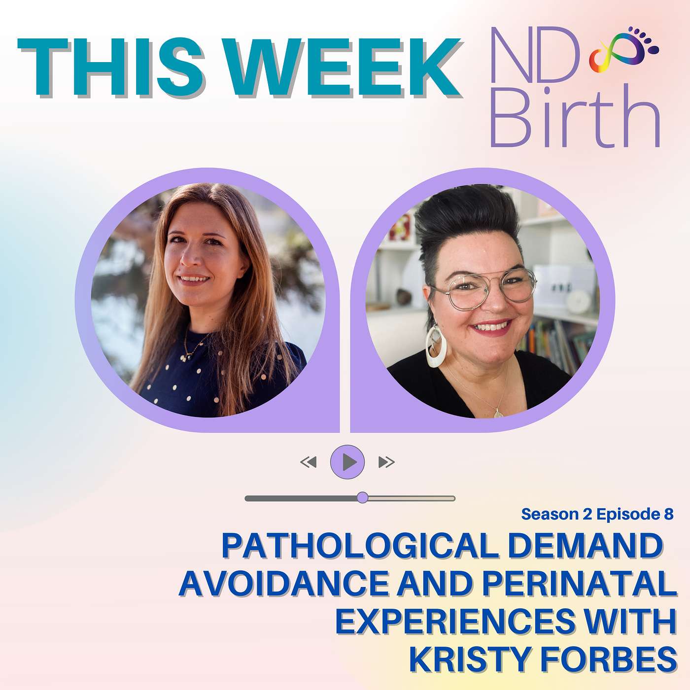 S2 Ep8: Pathological Demand Avoidance and perinatal experiences with Kristy Forbes