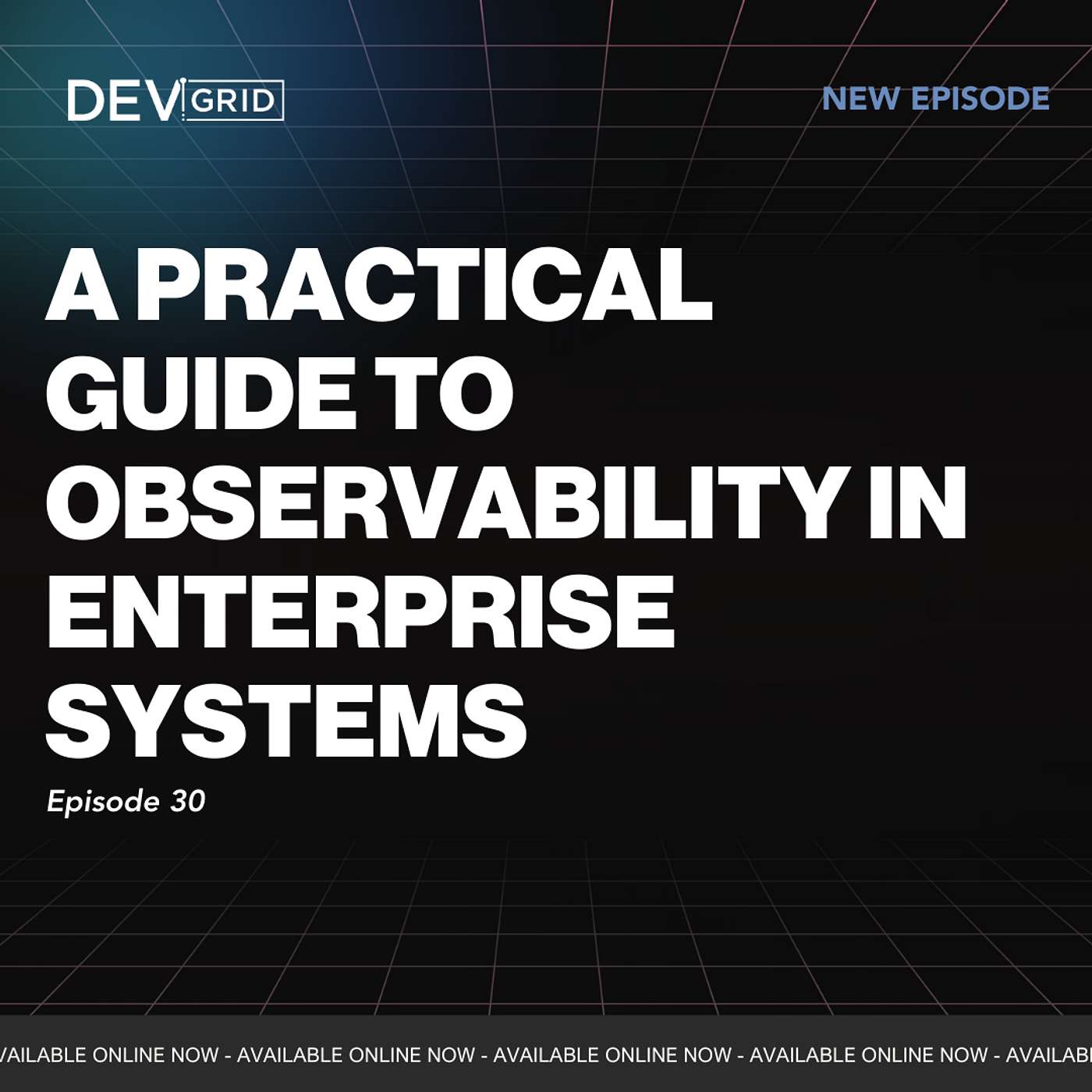 A Practical Guide to Observability in Enterprise Systems | Episode 30