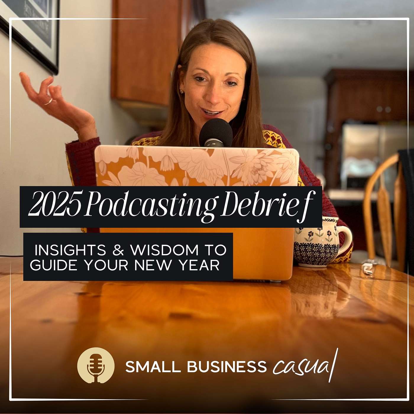 2025 Podcasting Debrief: Insights & Wisdom to Guide Your New Year