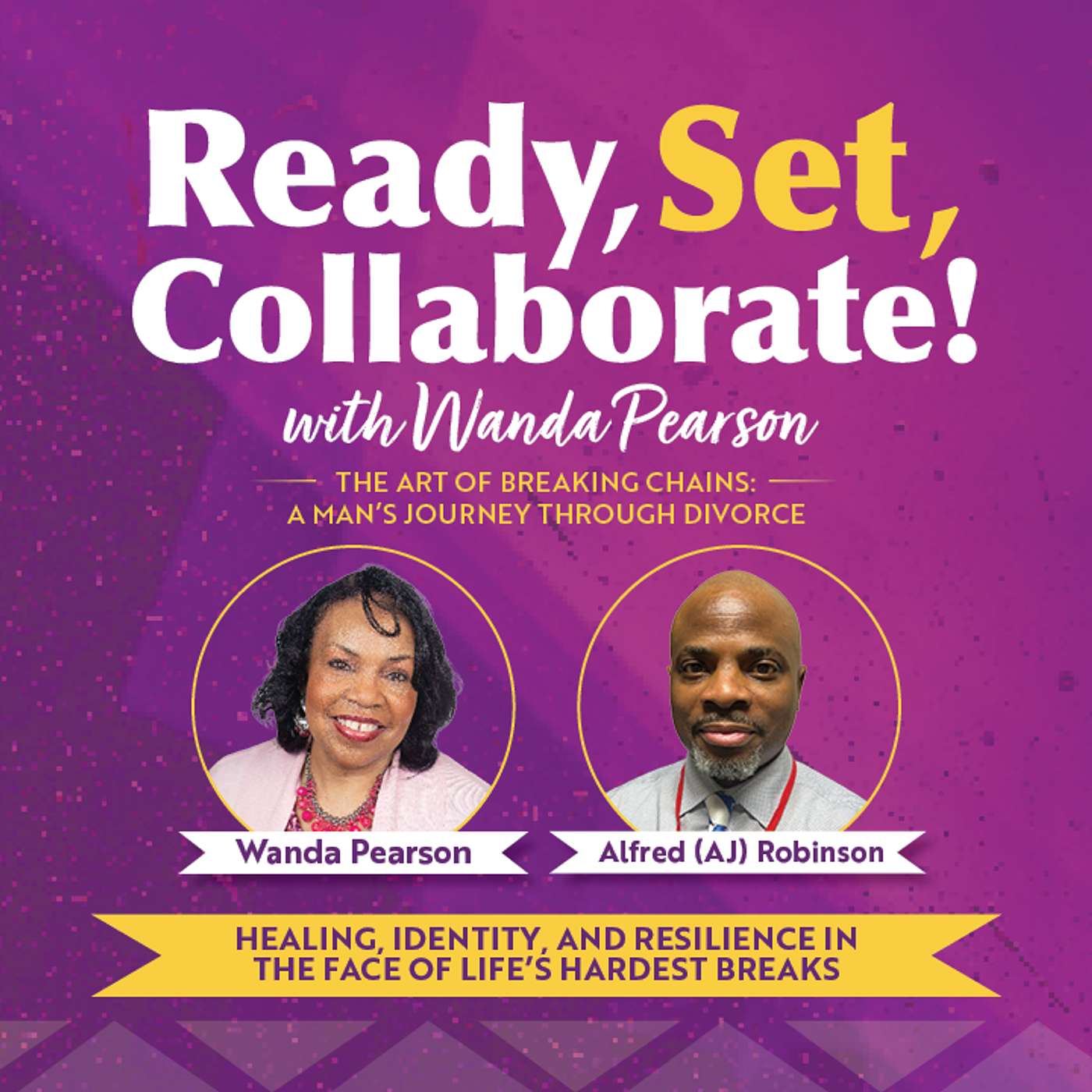 Healing After Divorce with Alfred "AJ" Robinson: A Black Man's Journey