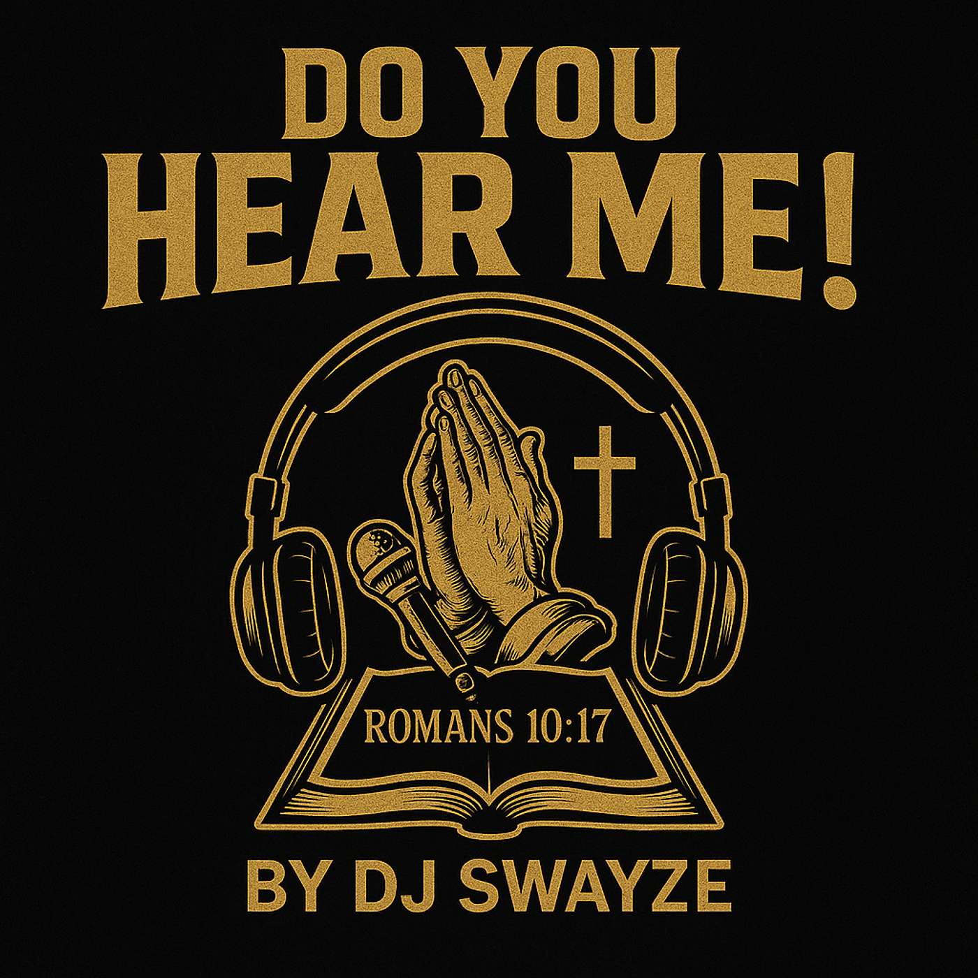 DO YOU HEAR ME!