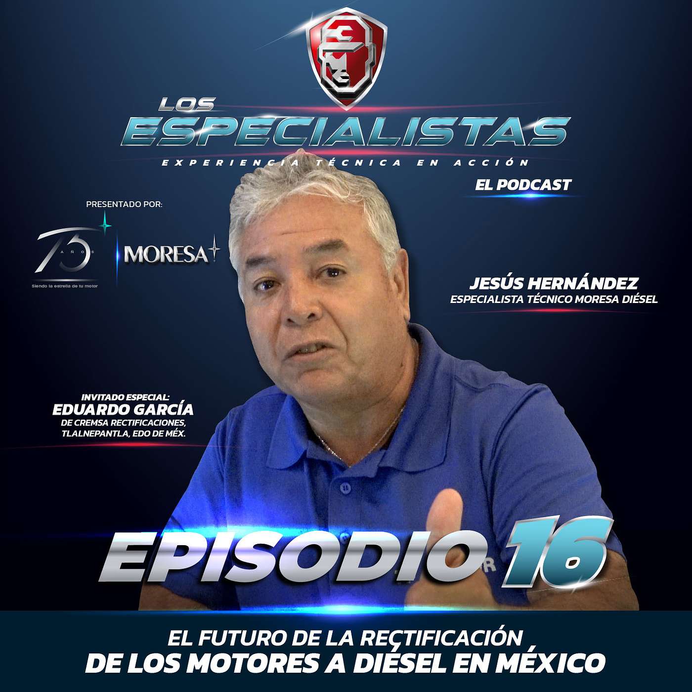 EPISODIO 16 - EL FUTURO DE LA RECTIFICACION DE MOTORES A DIESEL - LALO GARCIA - MORESA episode artwork