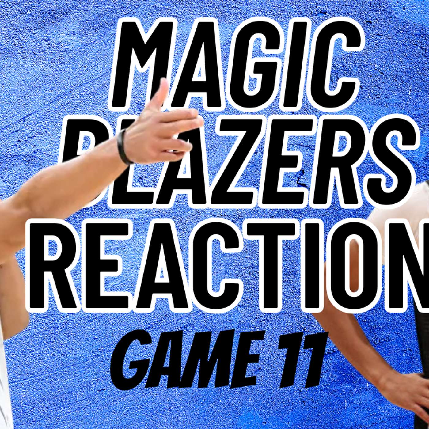 Magic vs. Trailblazers Reaction Game 11 episode artwork