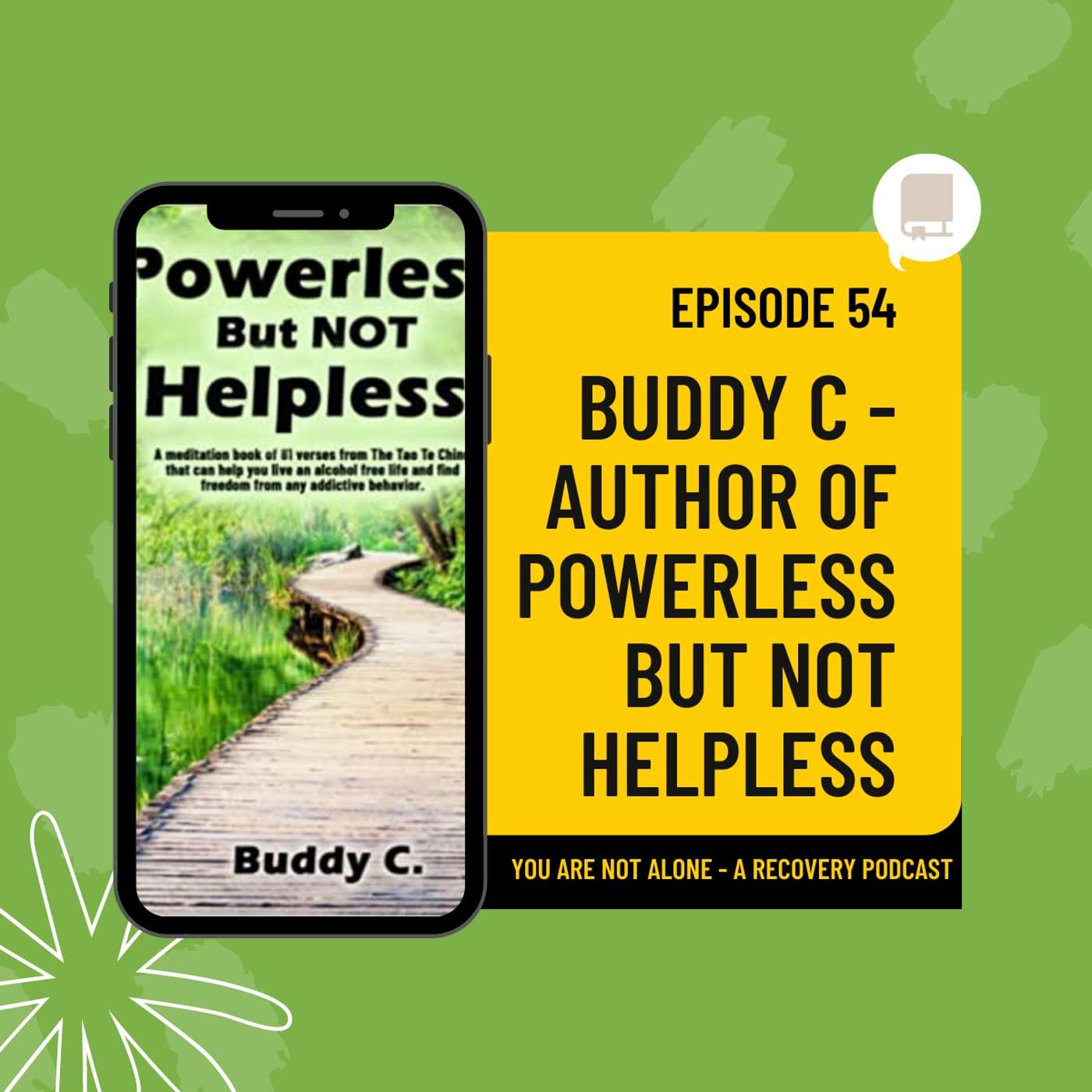 E55: A Powerful Spirituality Conversation with Buddy C - Author of Powerless Not Helpless episode artwork