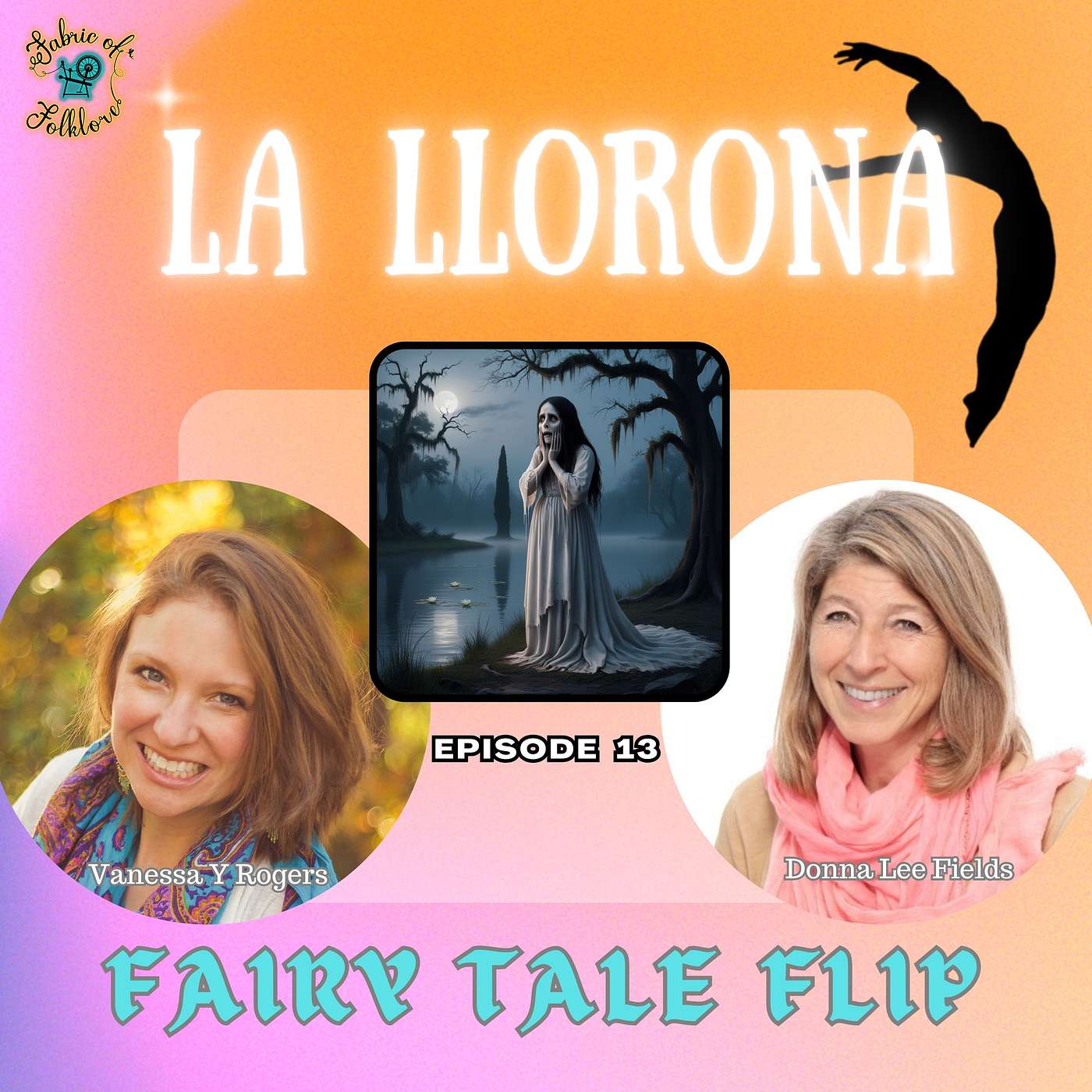 cover of episode Fairy Tale Flip Ep 13: La Llorona, the Mexican folktale of the Wailing Woman