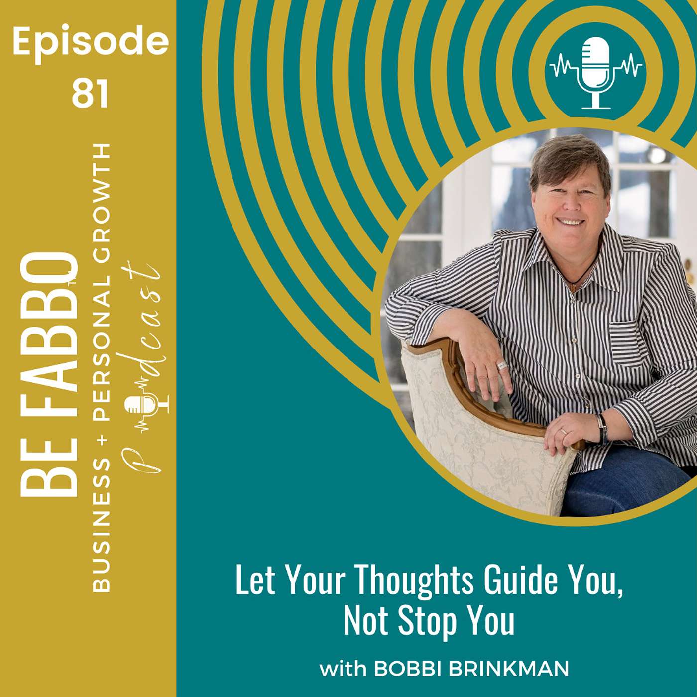 81: Let your thoughts guide you not stop you