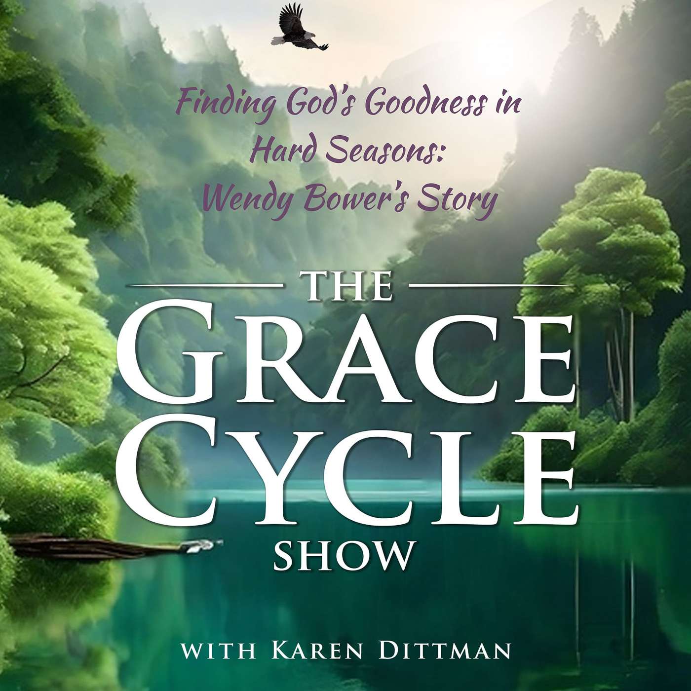 Finding God’s Goodness in Hard Seasons: Wendy Bower’s Story episode artwork