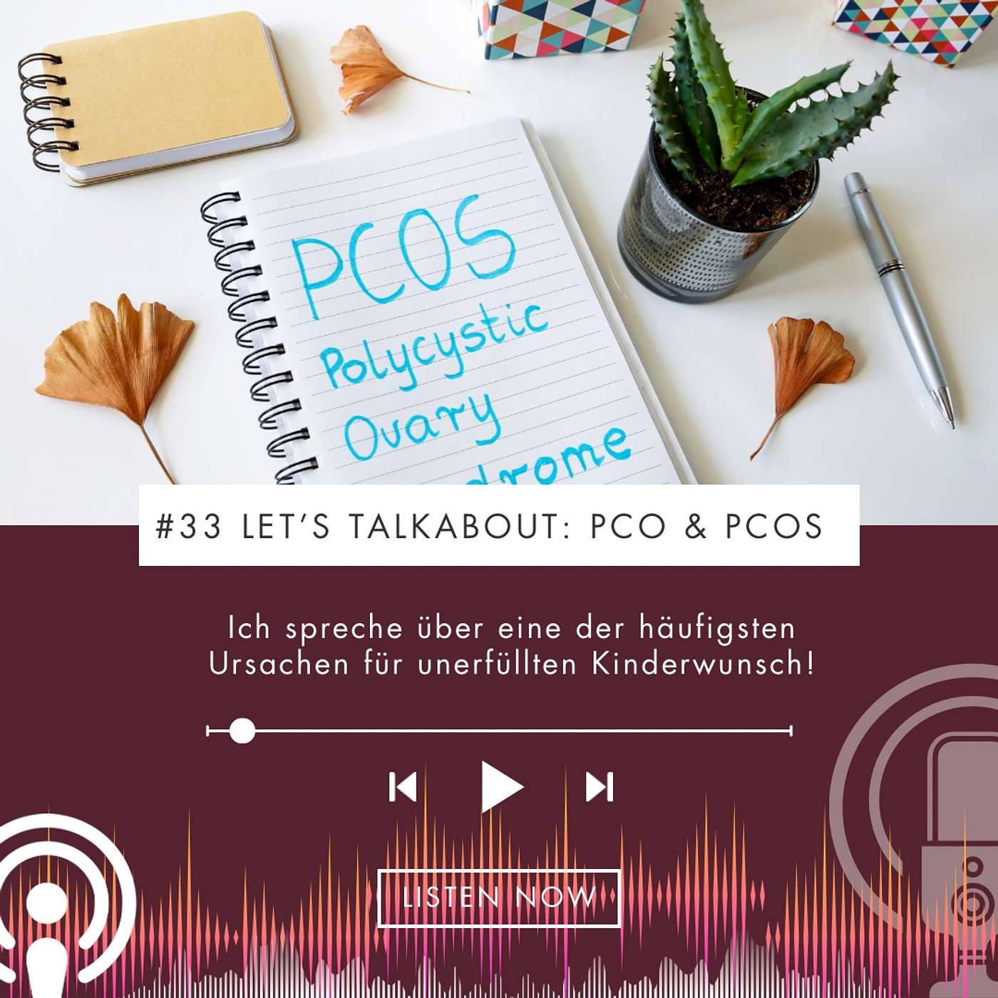 #33 Let‘s talk about: PCO & PCOS die häufigste Ursache von unerfülltem Kinderwunsch