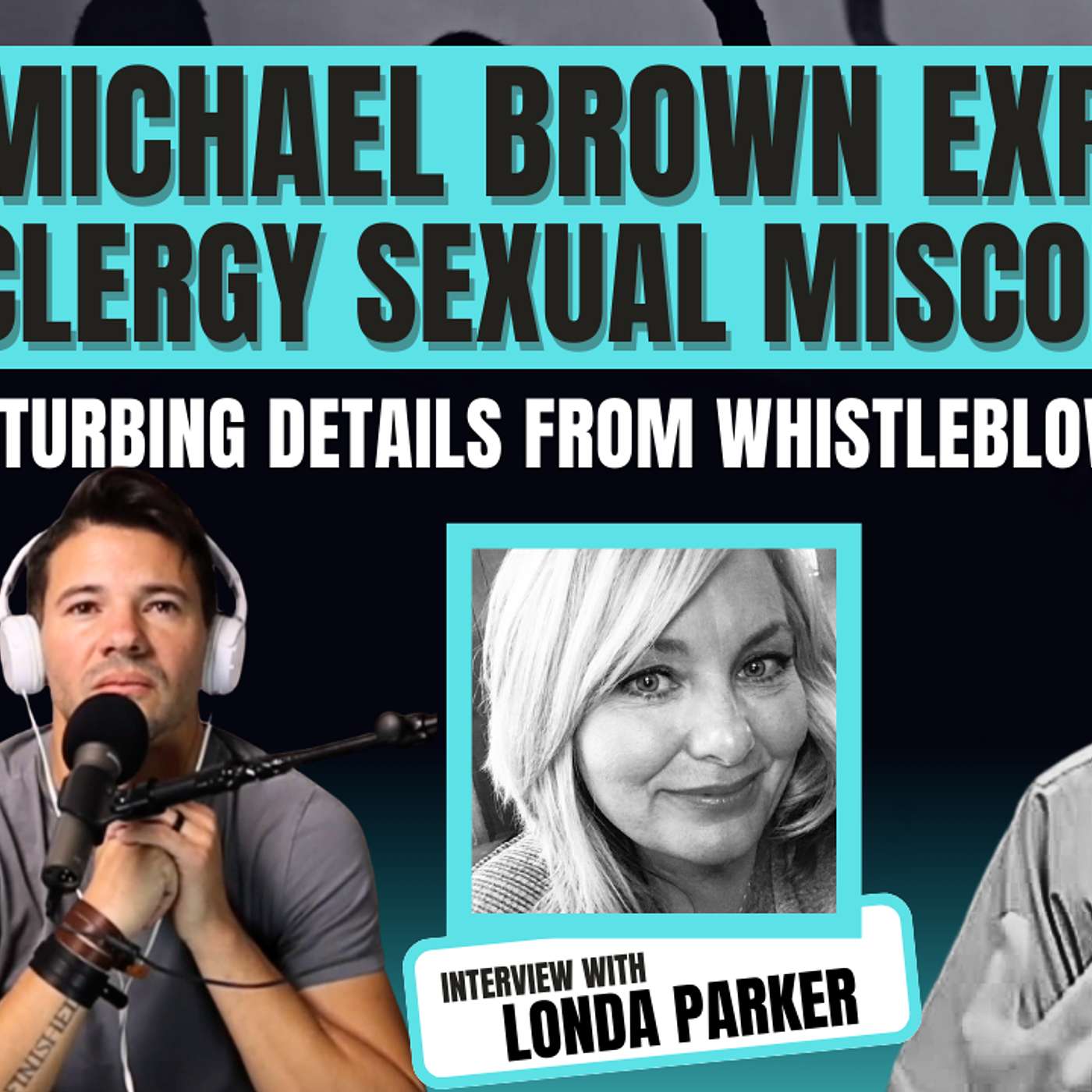 Michael Brown WHISTLEBLOWER, Londa Parker, SPEAKS OUT