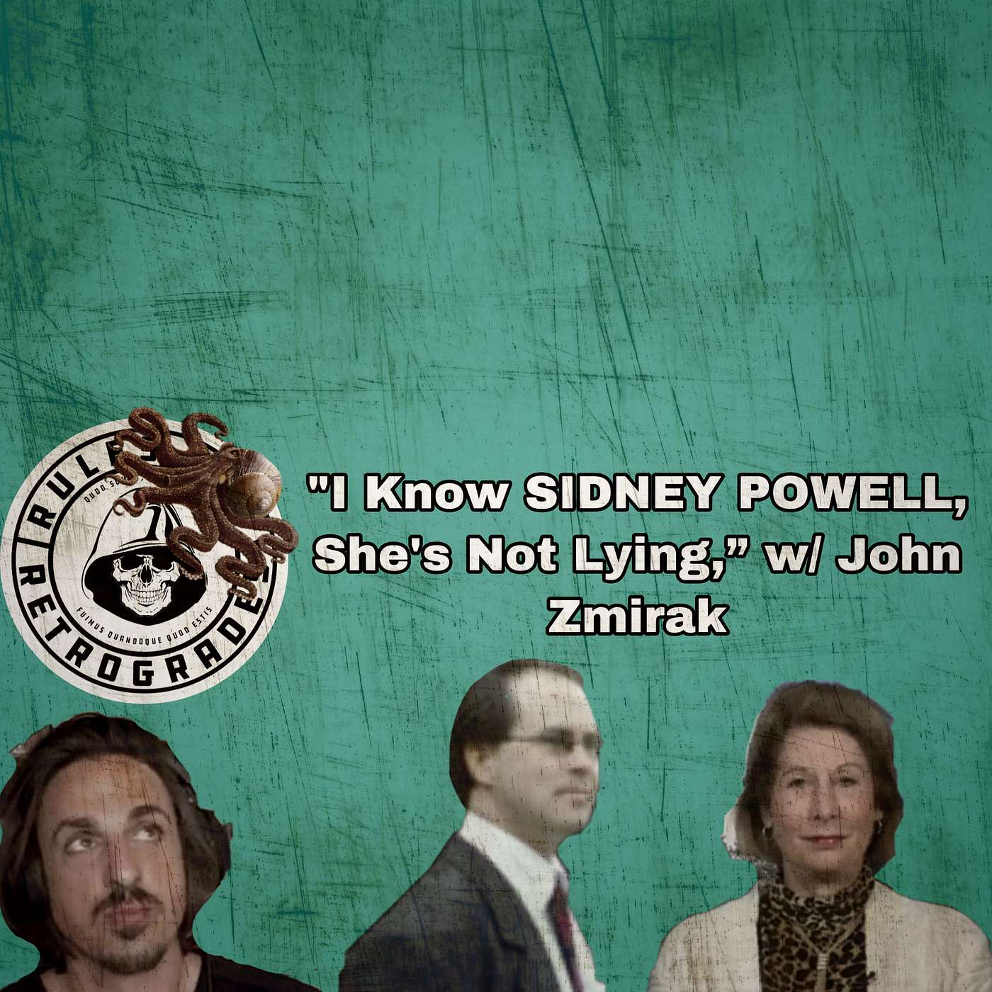 “I Know SIDNEY POWELL, She’s Not Lying,” w/ John Zmirak