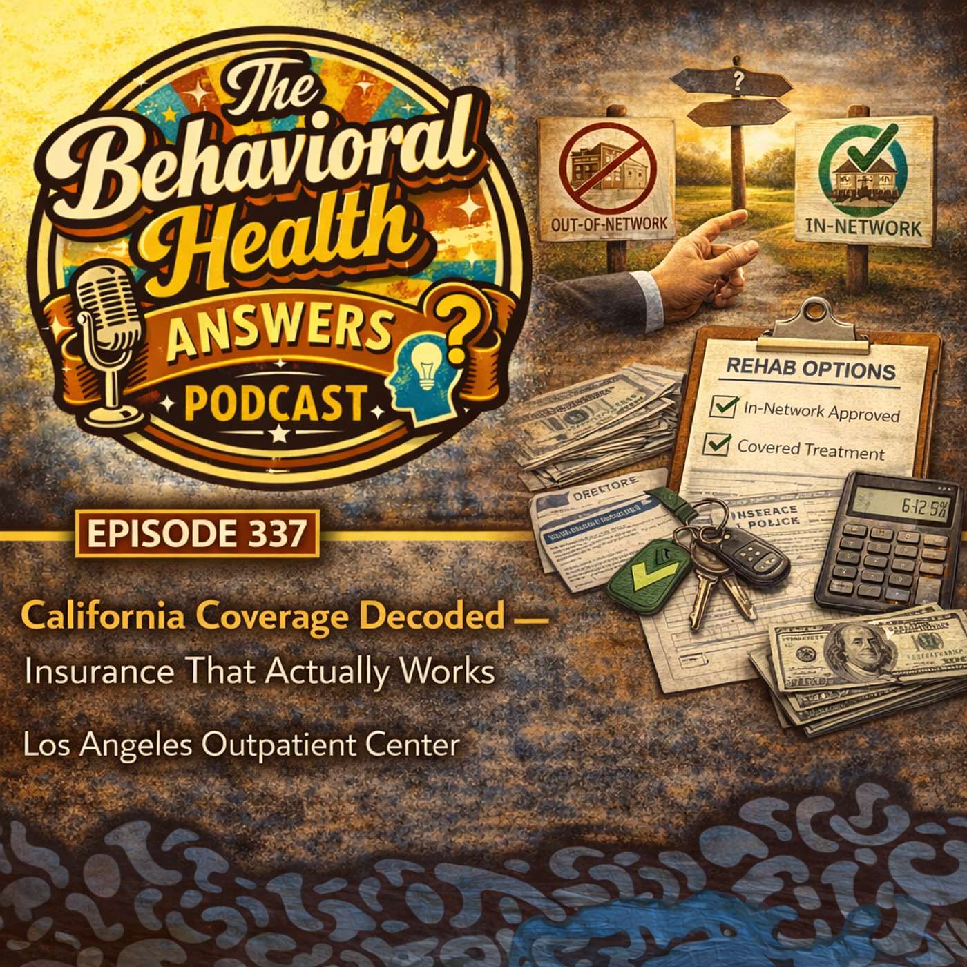 Episode 337: California Coverage Decoded - Insurance That Actually Works | Los Angeles Outpatient Center episode artwork