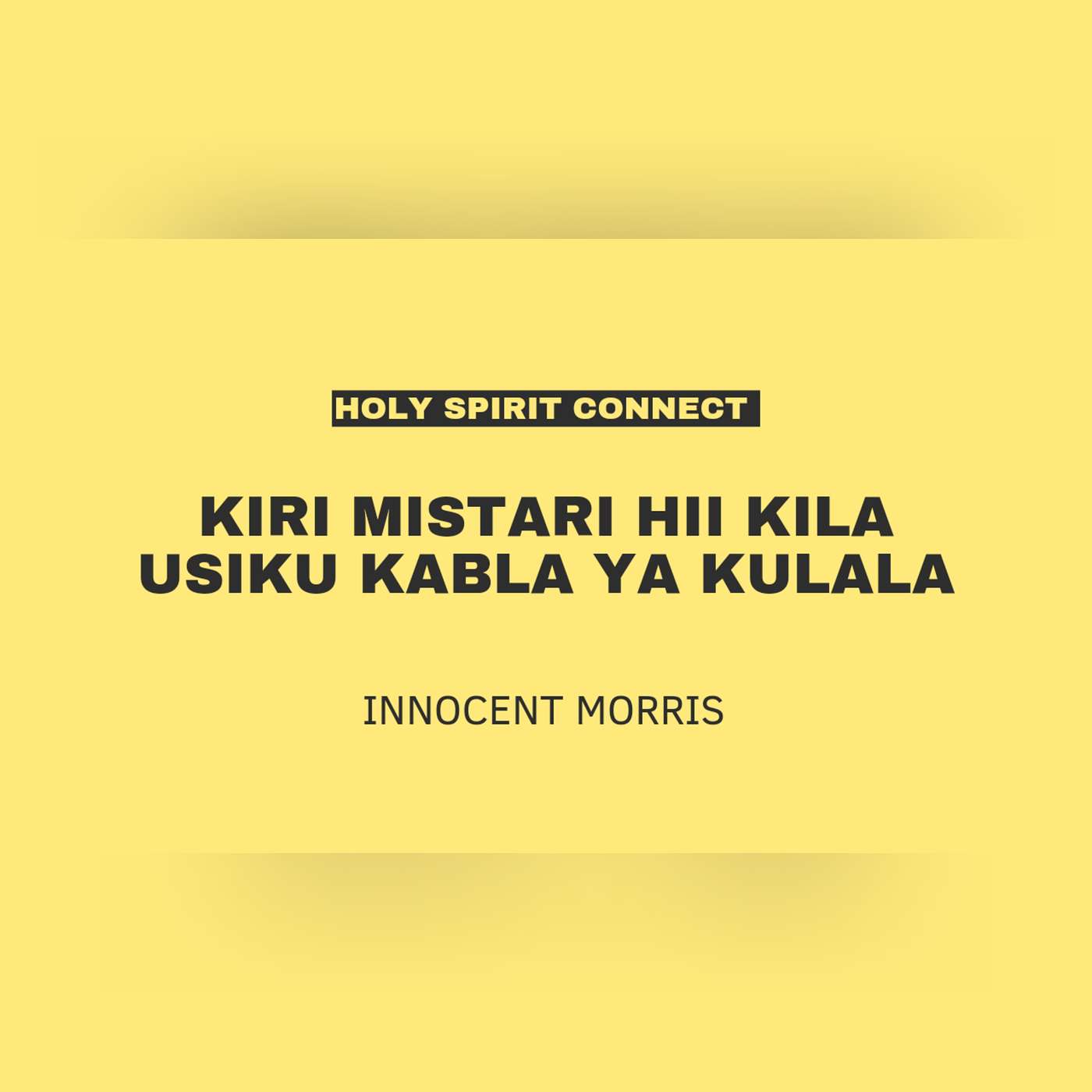 KIRI MISTARI HII KILA USIKU KABLA YA KULALA by Innocent Morris episode artwork