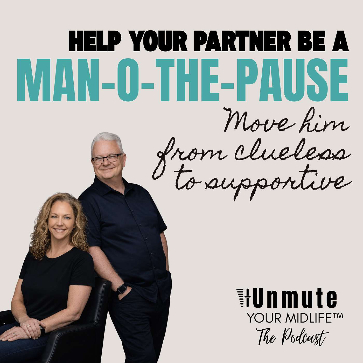 E11: How Can My Husband Be a Man-O-the-Pause? (Help Your Partner Move from Clueless to Supportive) episode artwork