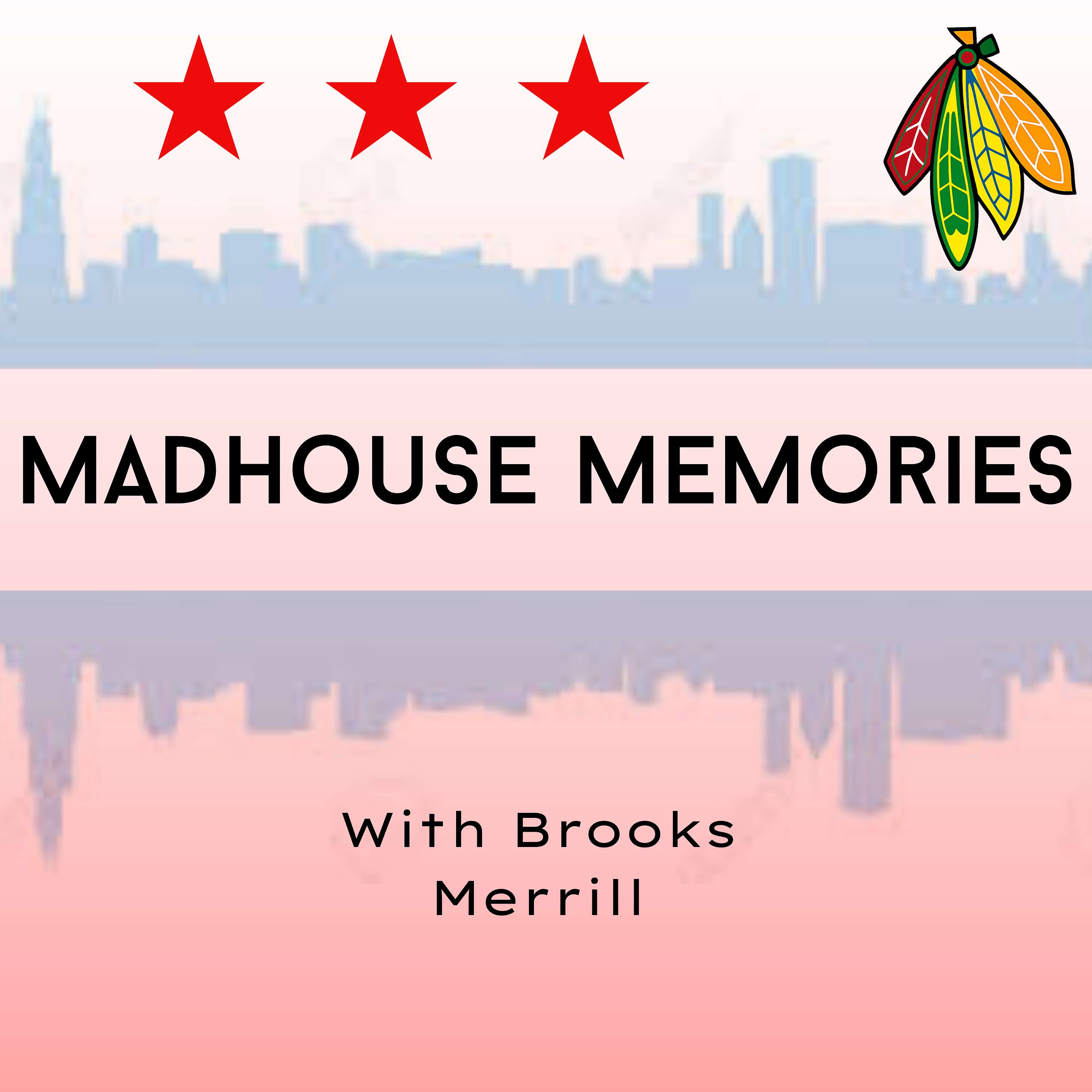 Madhouse Memories