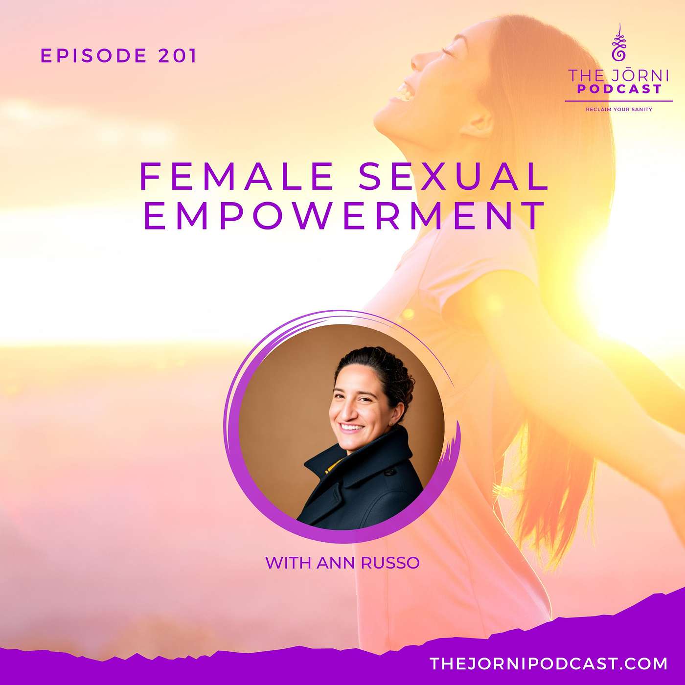 Episode 201 - Female Sexual Empowerment with Ann Russo