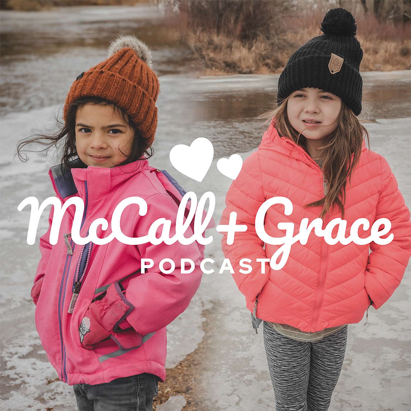 McCall + Grace Podcast