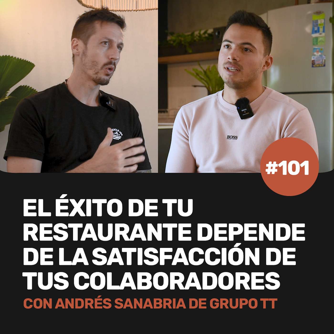Ep 101 - El éxito de tu restaurante depende de la satisfacción de tus colaboradores Con Andrés Sanabria de Grupo TT episode artwork