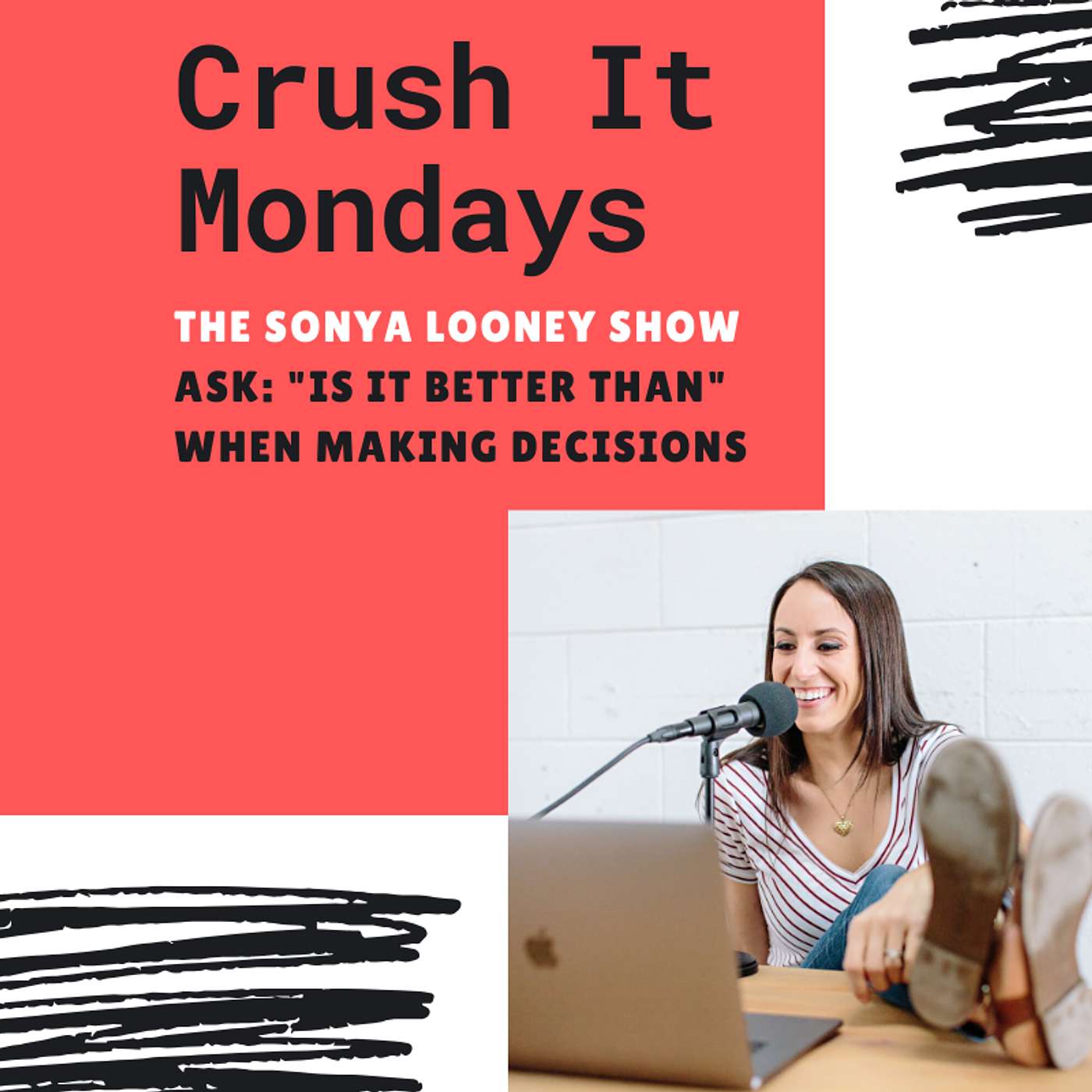 Habit Change Made Easier. Ask "Is It Better Than?" | Crush It Mondays episode artwork