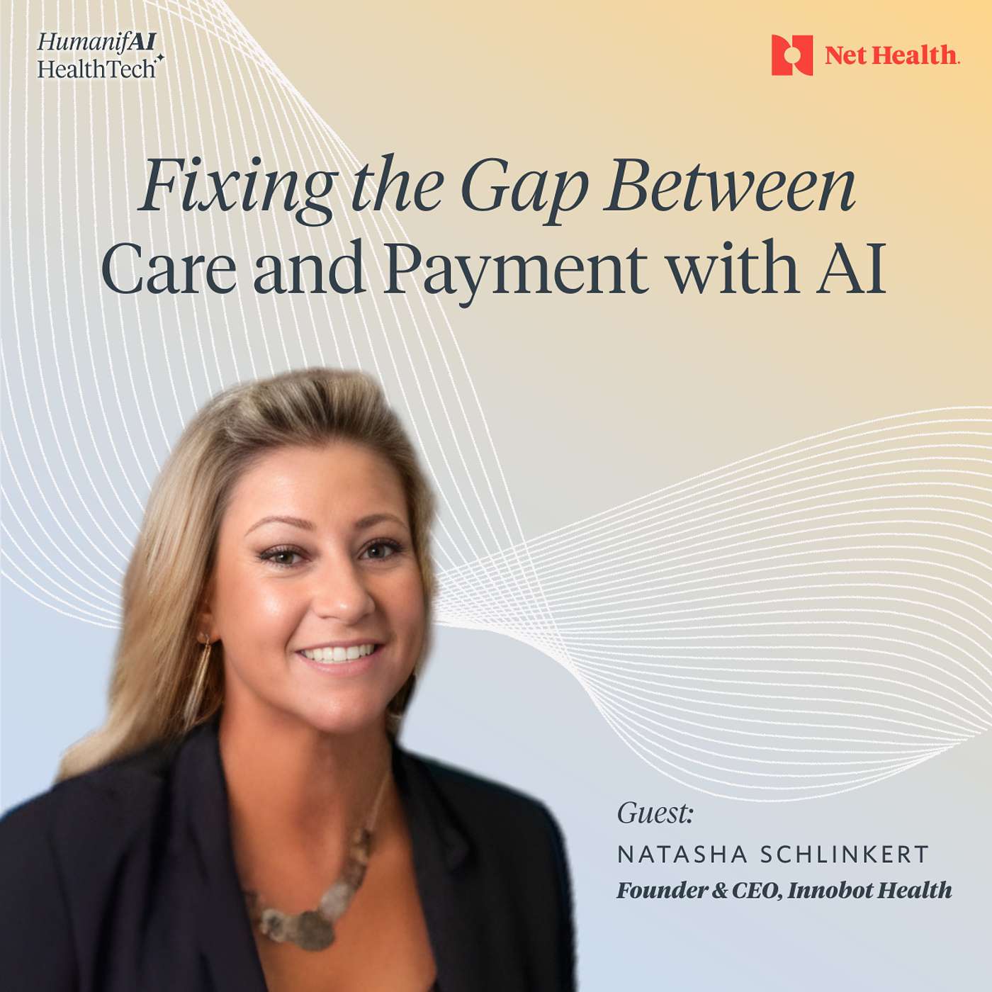 Fixing the Gap Between Care and Payment with AI w/ Natasha Schlinkert, Founder & CEO, Innobot Health