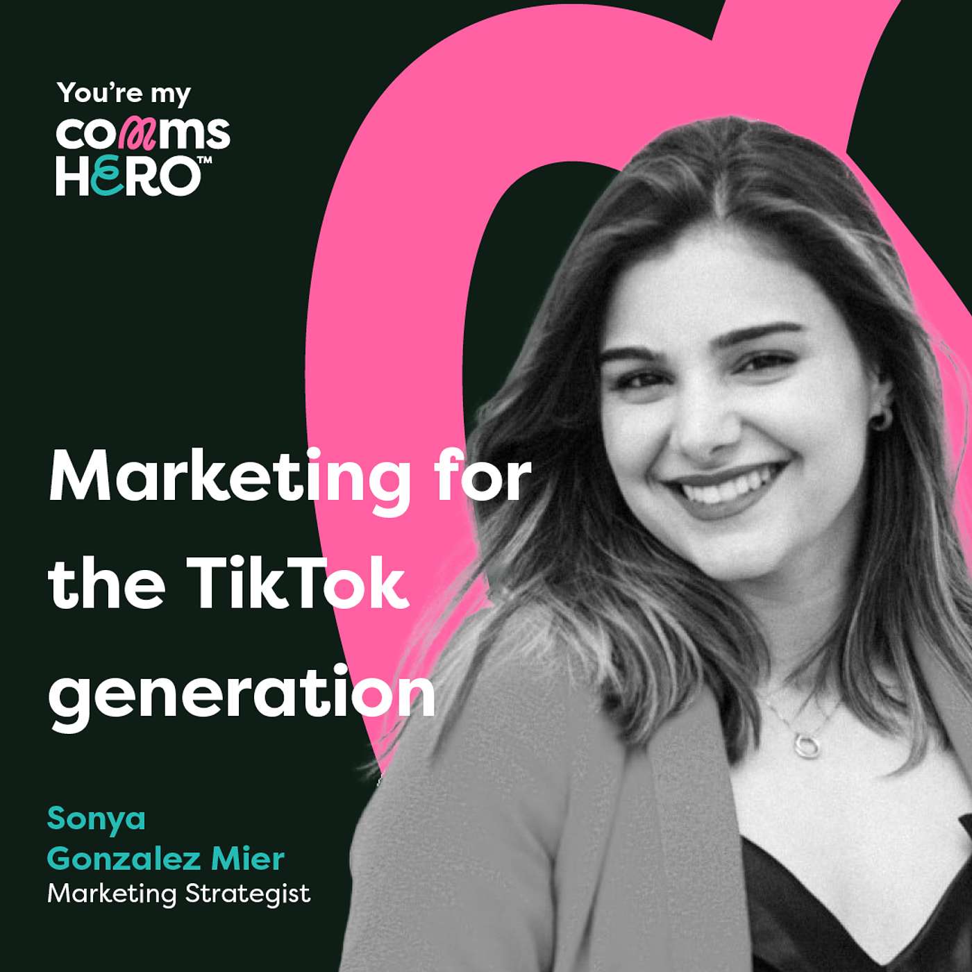 Marketing for the TikTok generation - with Sonya Gonalez Mier