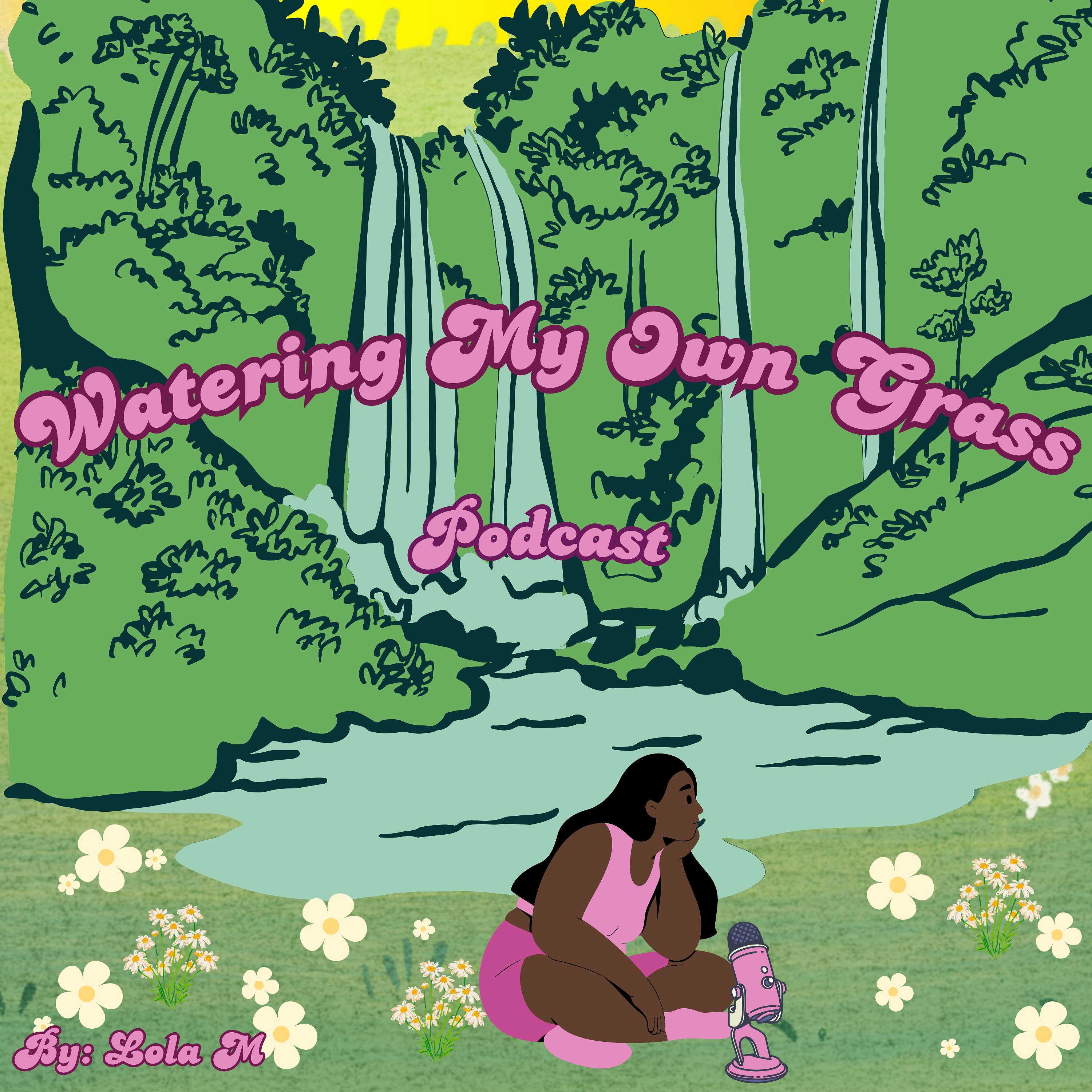 Watering My Own Grass