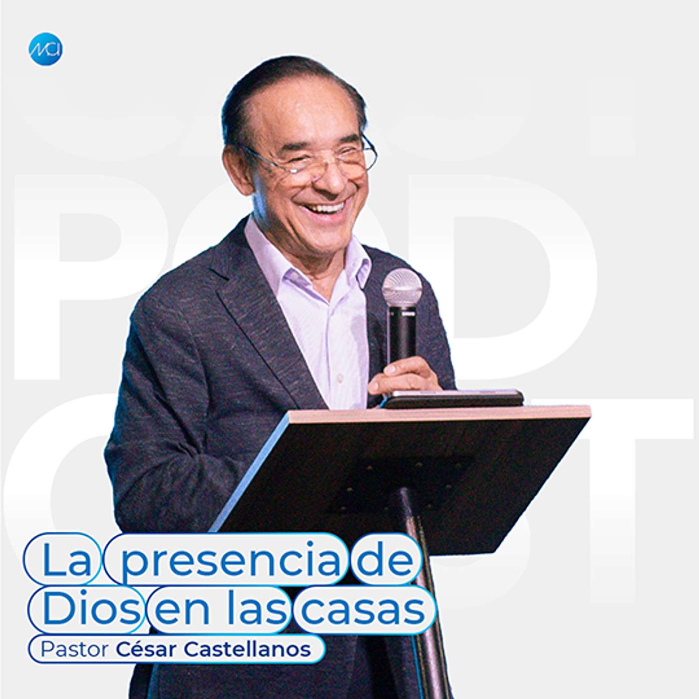 La presencia de Dios en las casas | MCI Ciudad de México | Ps. César Castellanos episode artwork