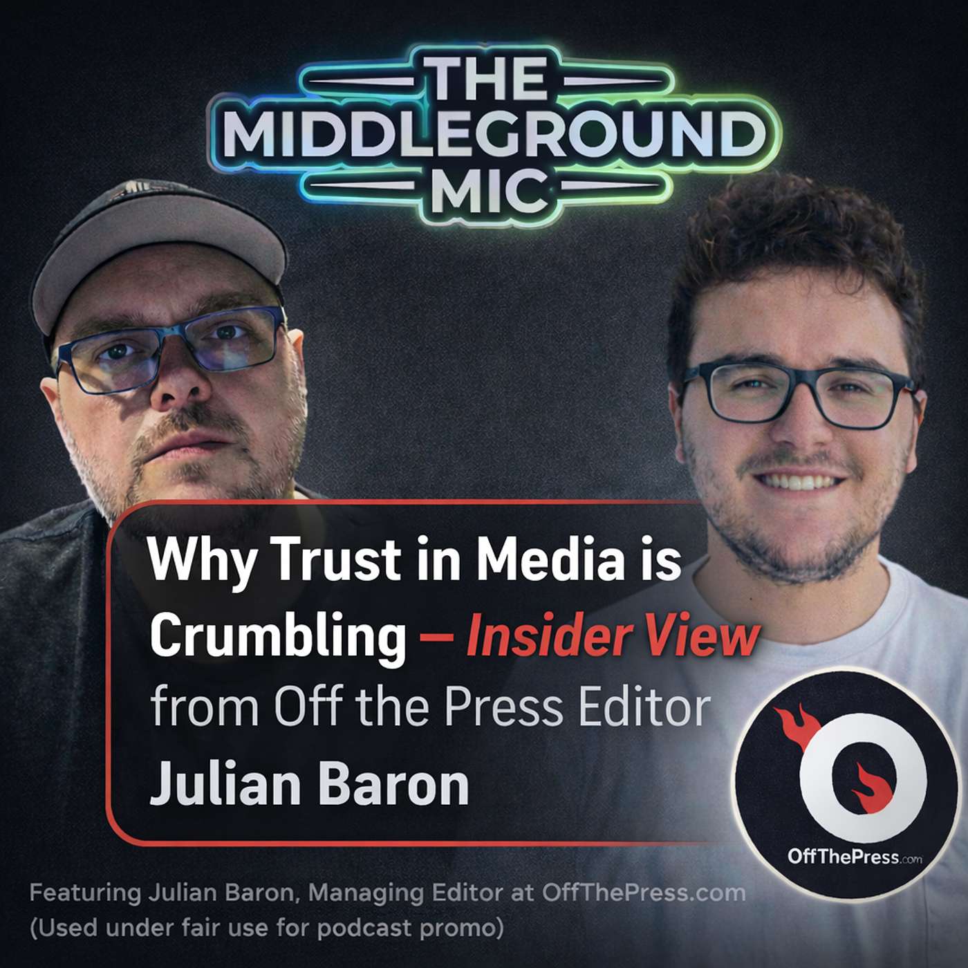 Why People Don’t Trust the News Anymore | Off the Press Managing Editor Explains