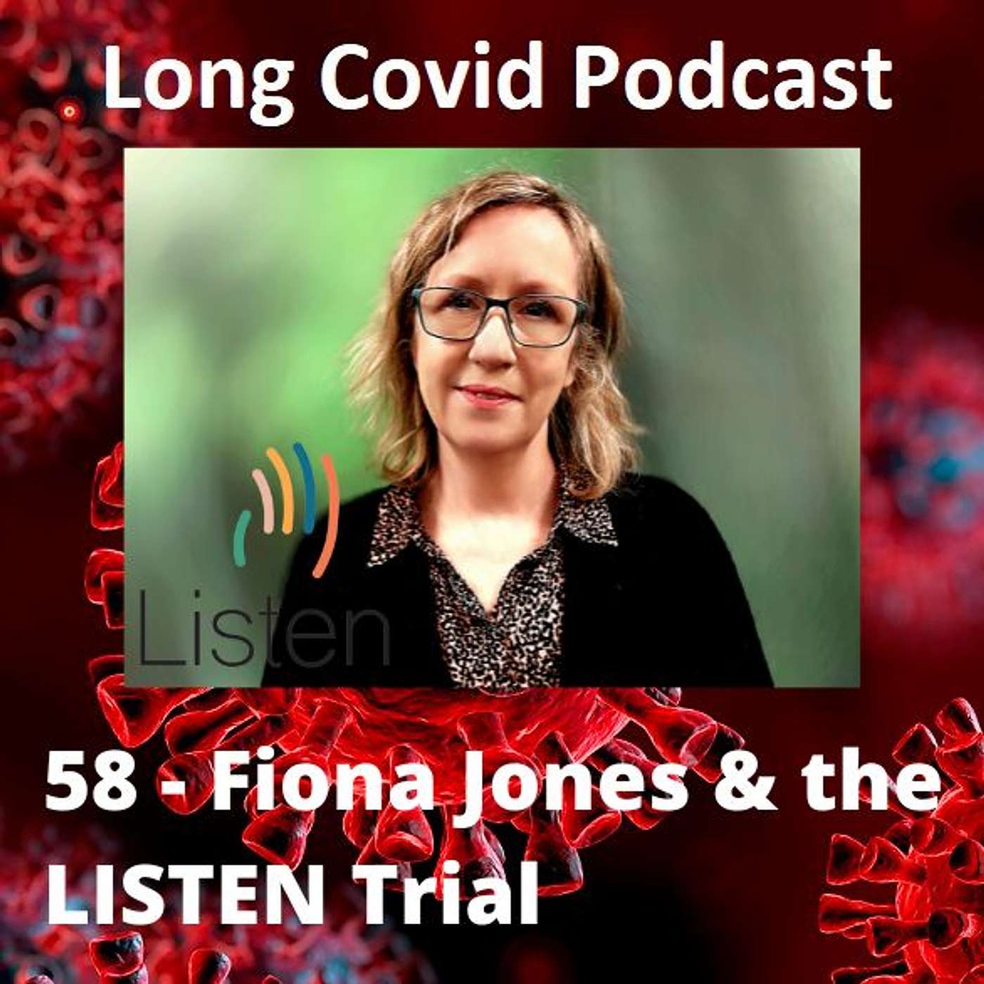 58 - Fiona Jones & the LISTEN Trial