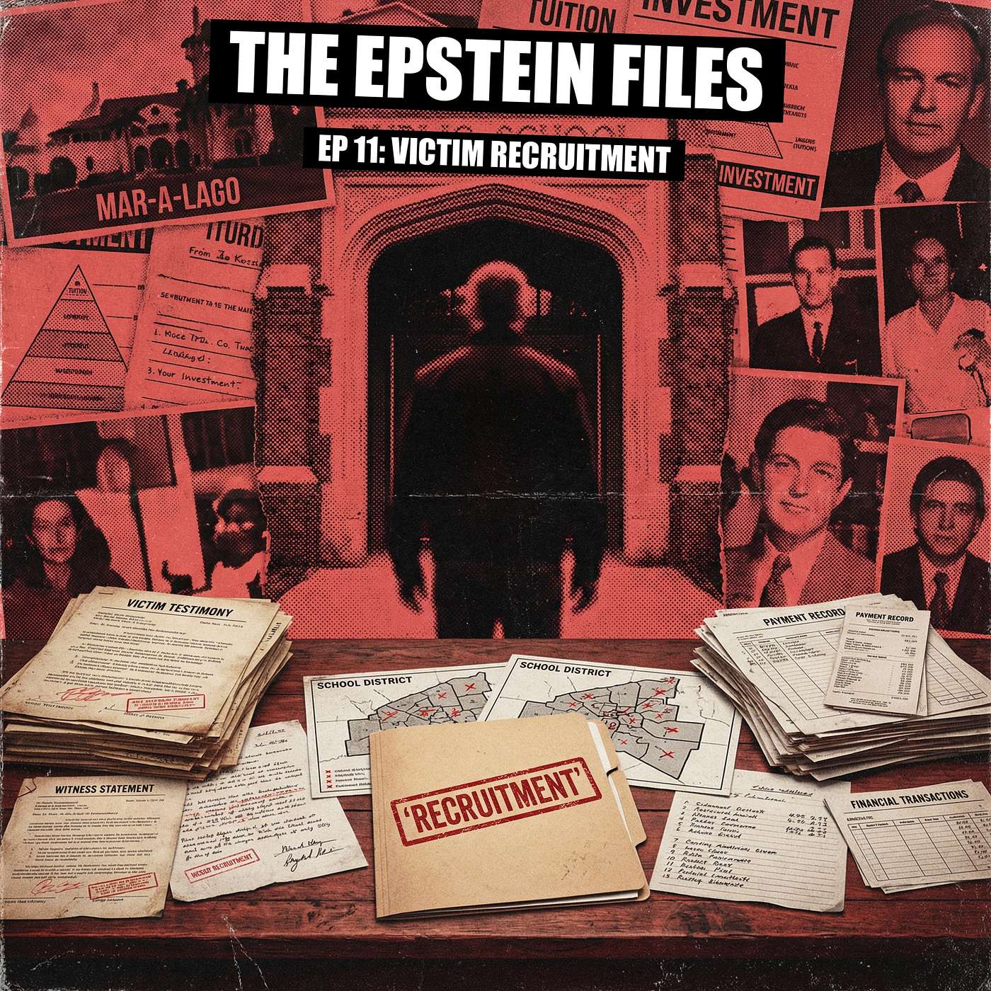 File 11 - How Epstein Recruited Victims From Schools and Mar-a-Lago