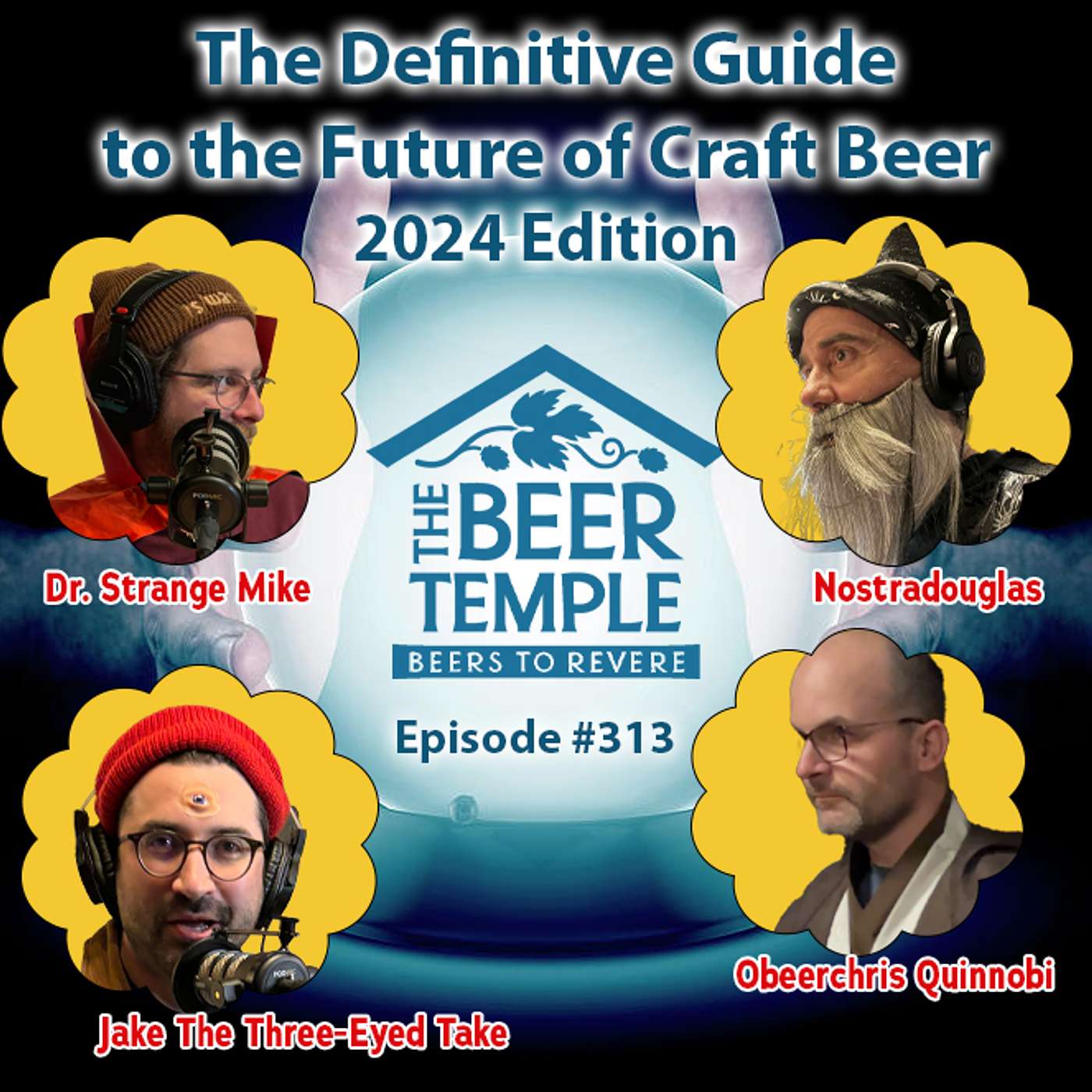 Ep #313 The Definitive Guide to the Future of Craft Beer - 2024 Edition