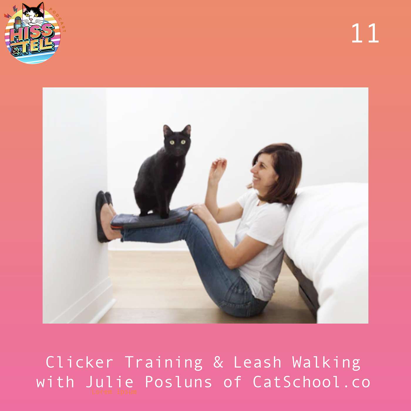 Episode 11: Clicker Training & Harness Walking with CatSchool!