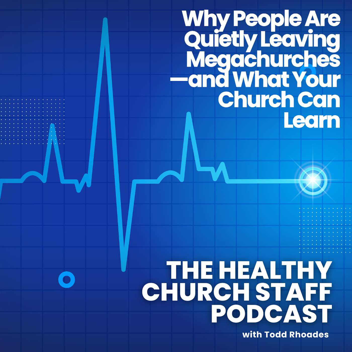 Why People Are Quietly Leaving Megachurches—and What Your Church Can Learn episode artwork